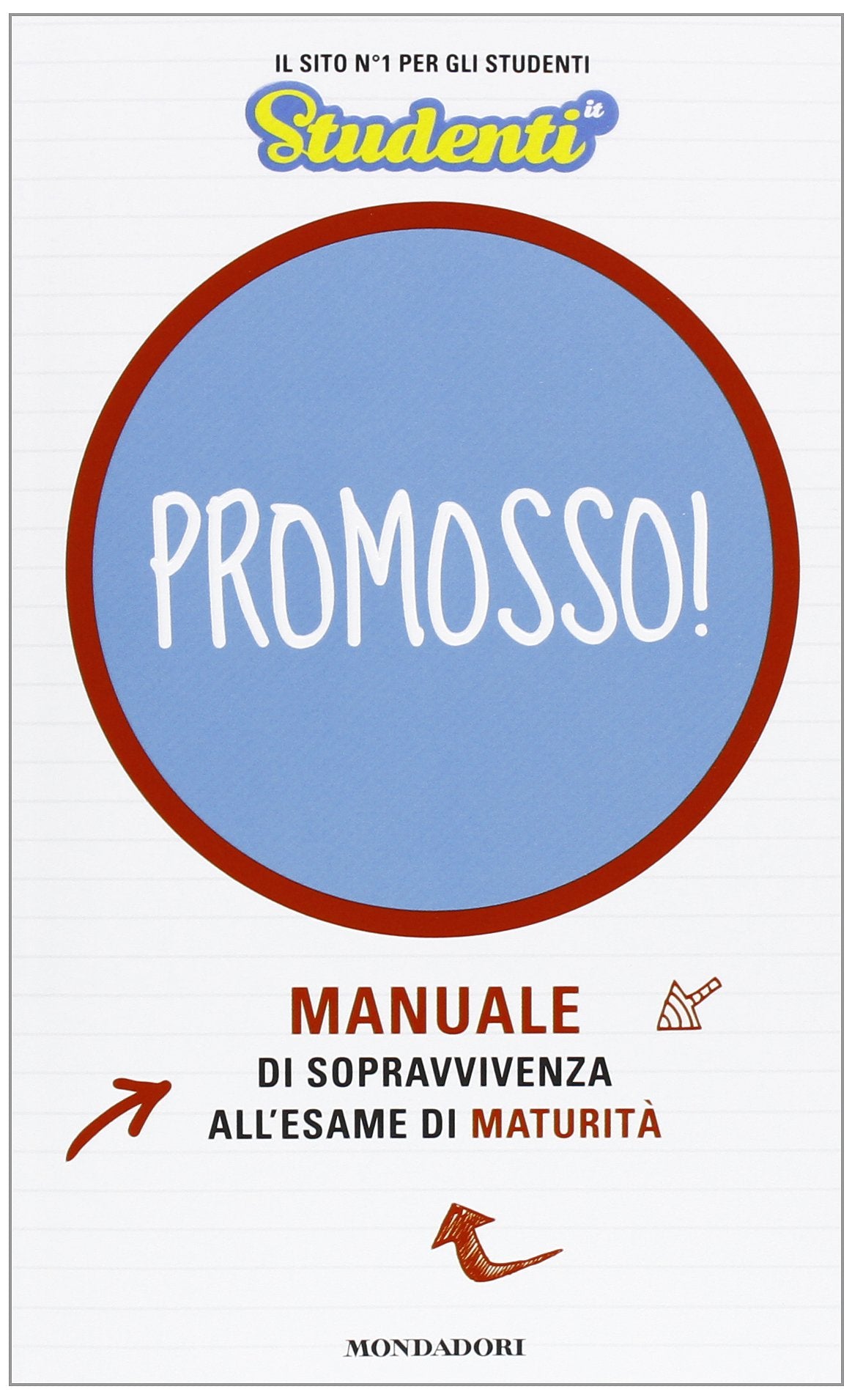 Promosso! Manuale di sopravvivenza all'esame di maturità book