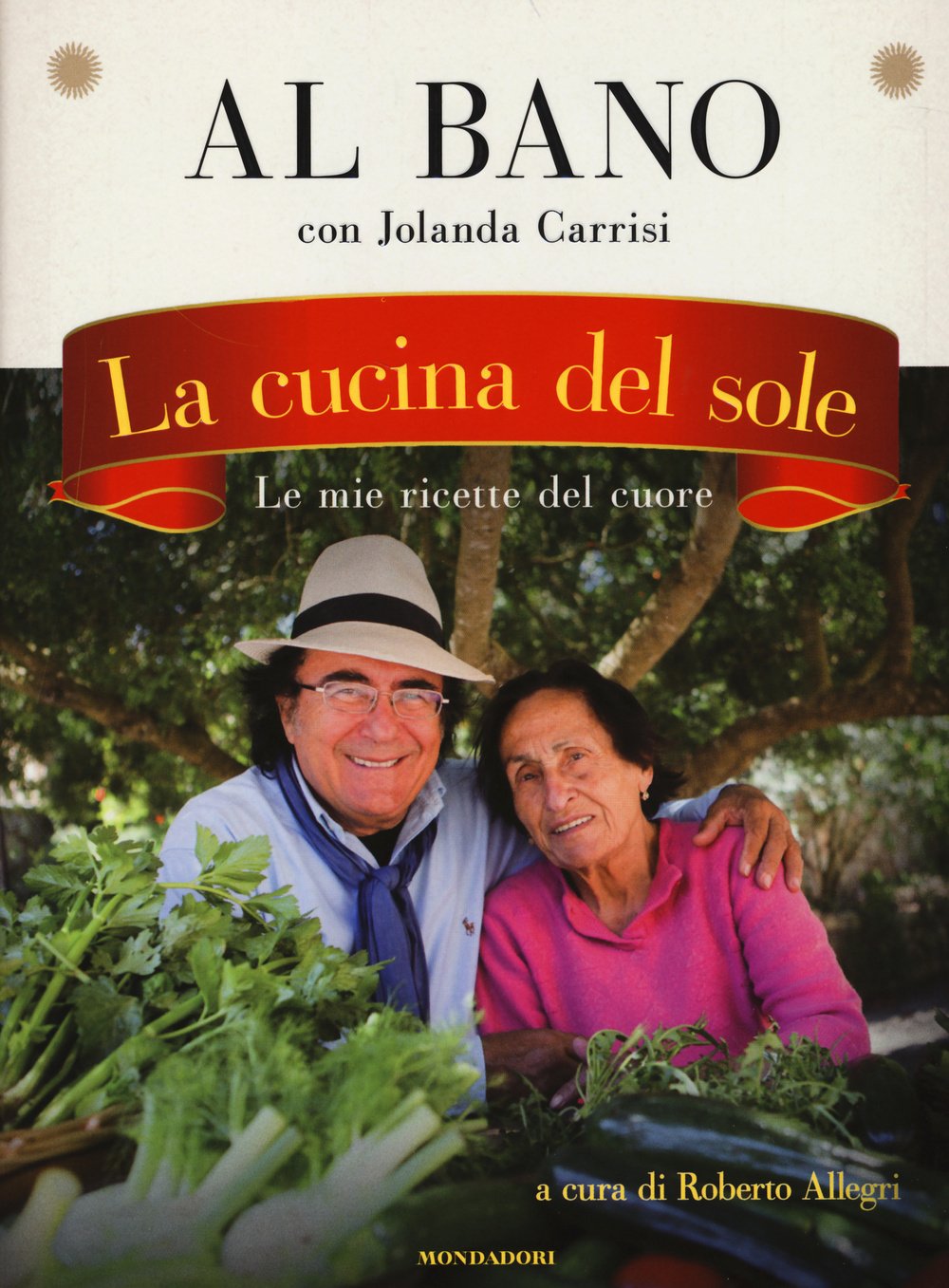 La cucina del sole. Le mie ricette del cuore book