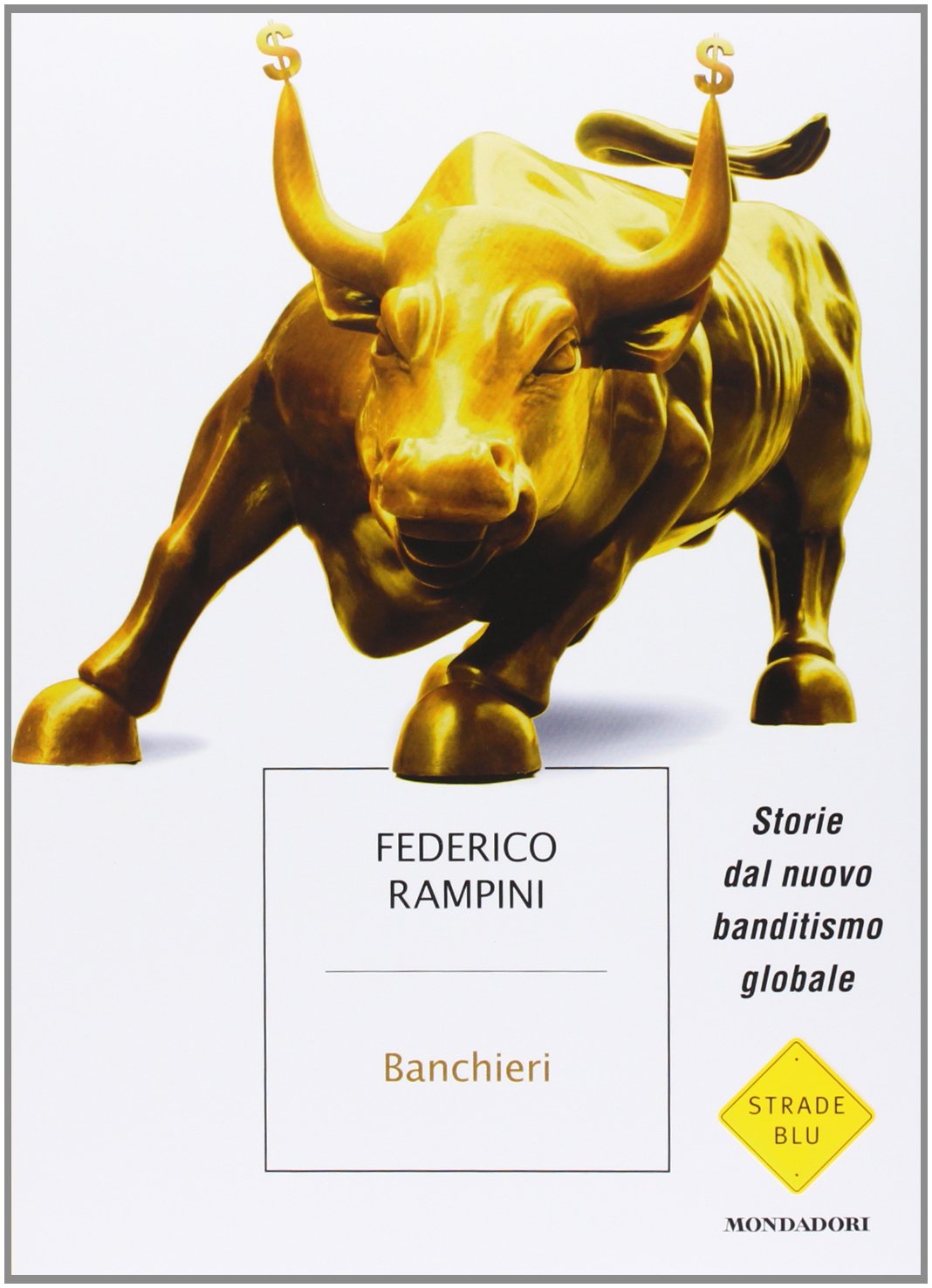 Banchieri. Storie dal nuovo banditismo globale book