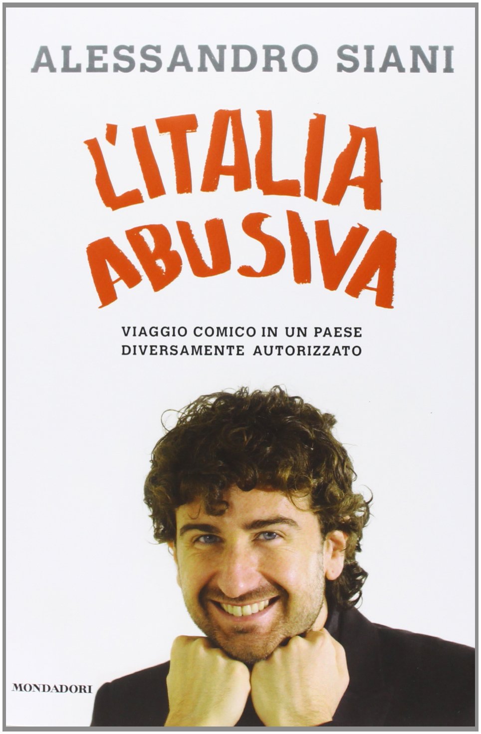 L'Italia abusiva. Viaggio comico in un paese diversamente autorizzato book