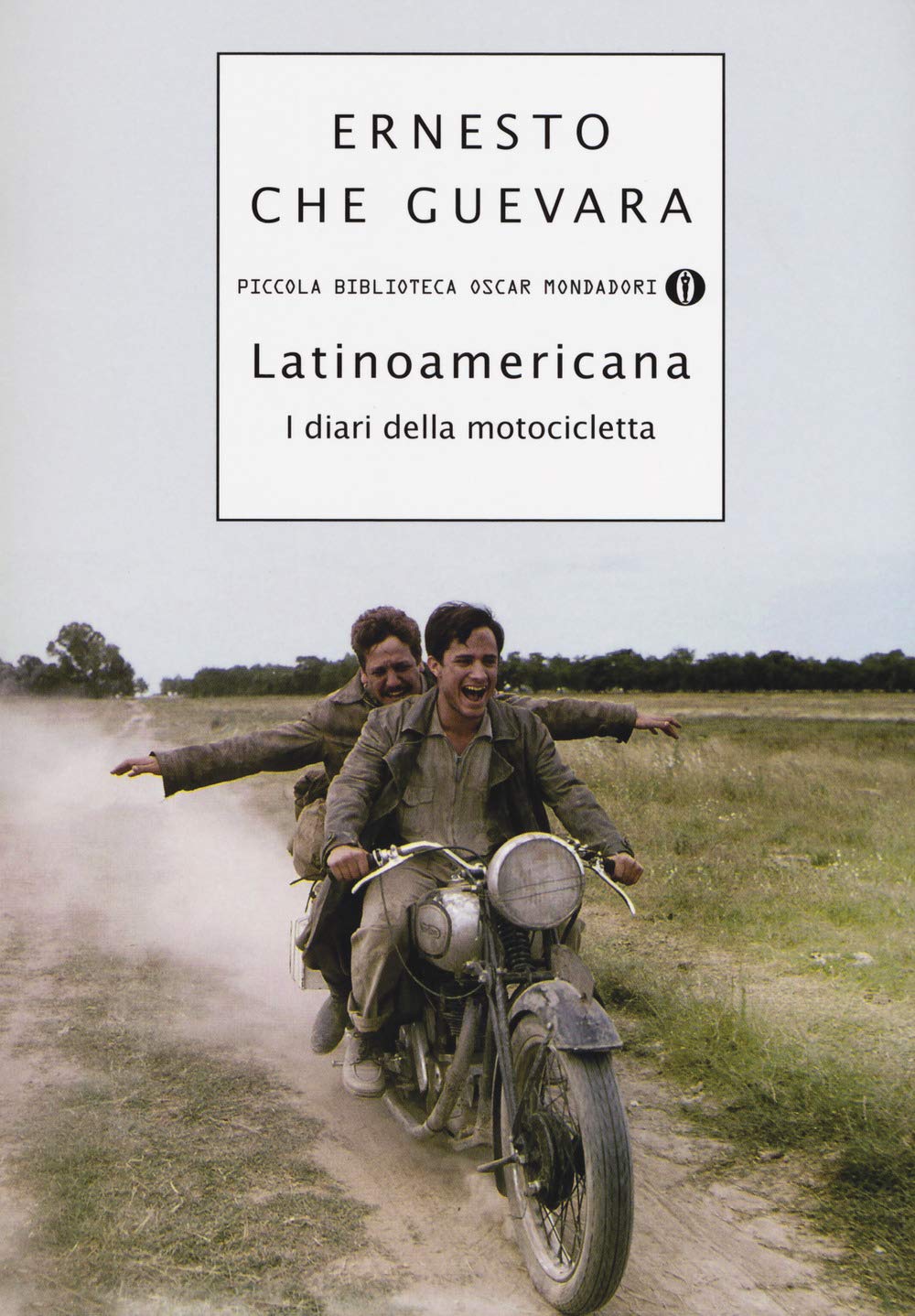 Latinoamericana. I diari della motocicletta (Piccola biblioteca oscar, Band 725) Classics