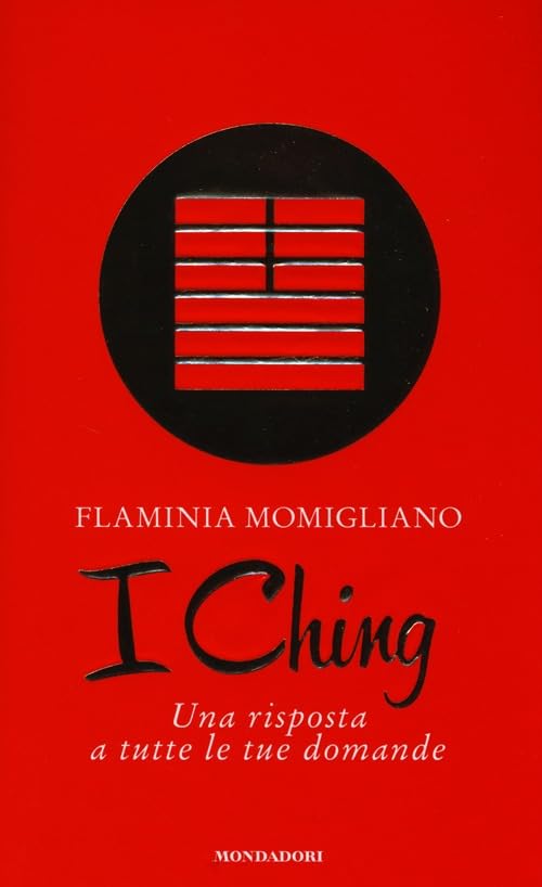 I Ching. Una risposta a tutte le tue domande book