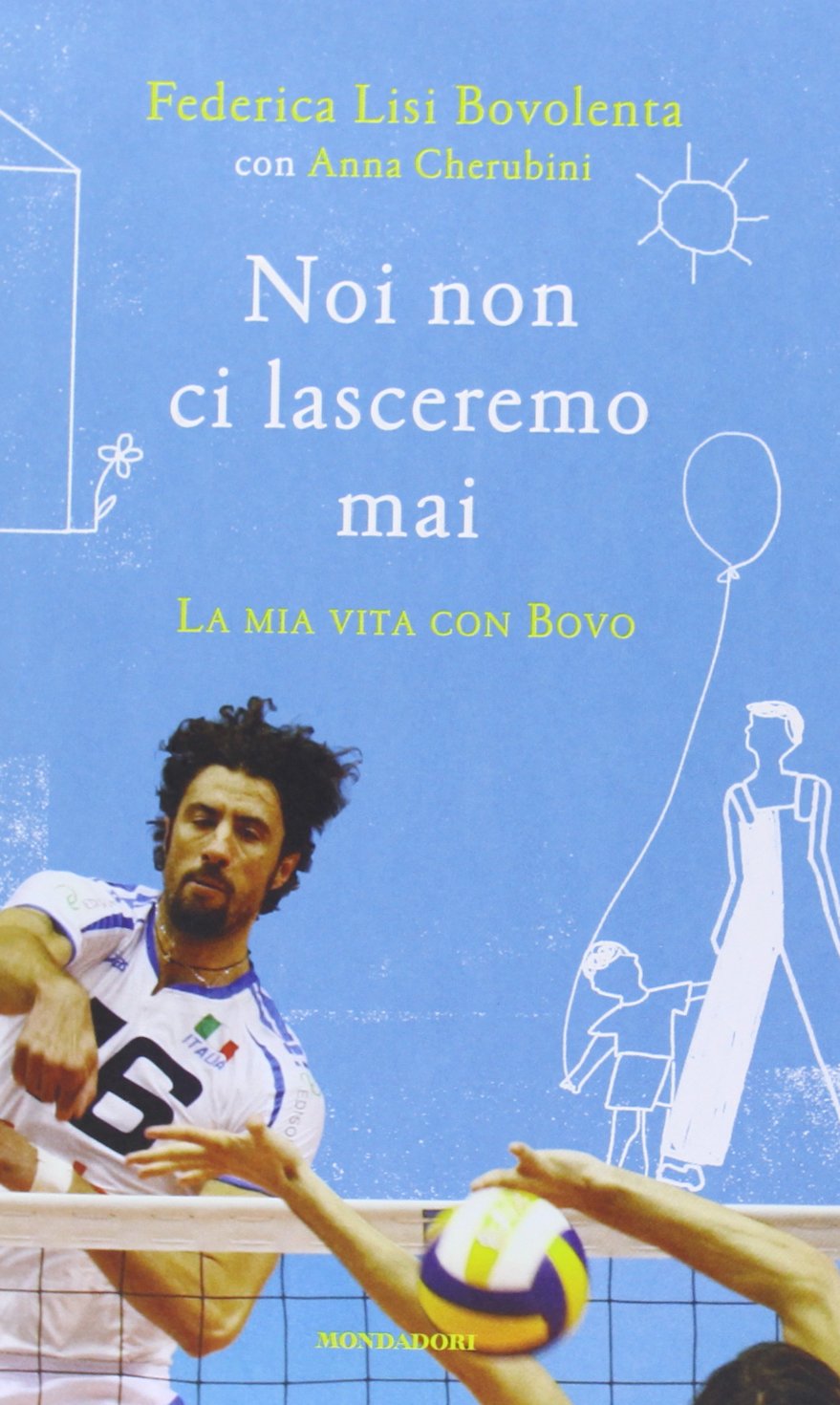 Noi non ci lasceremo mai. La mia vita con Bovo Health, Nutrition & Fitness
