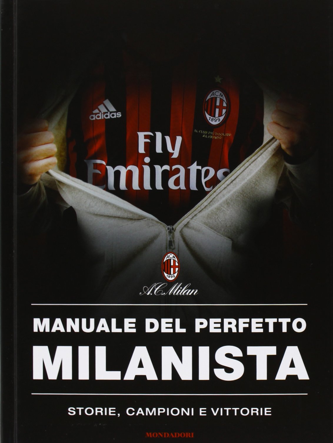 Manuale del perfetto milanista. Ediz. illustrata book
