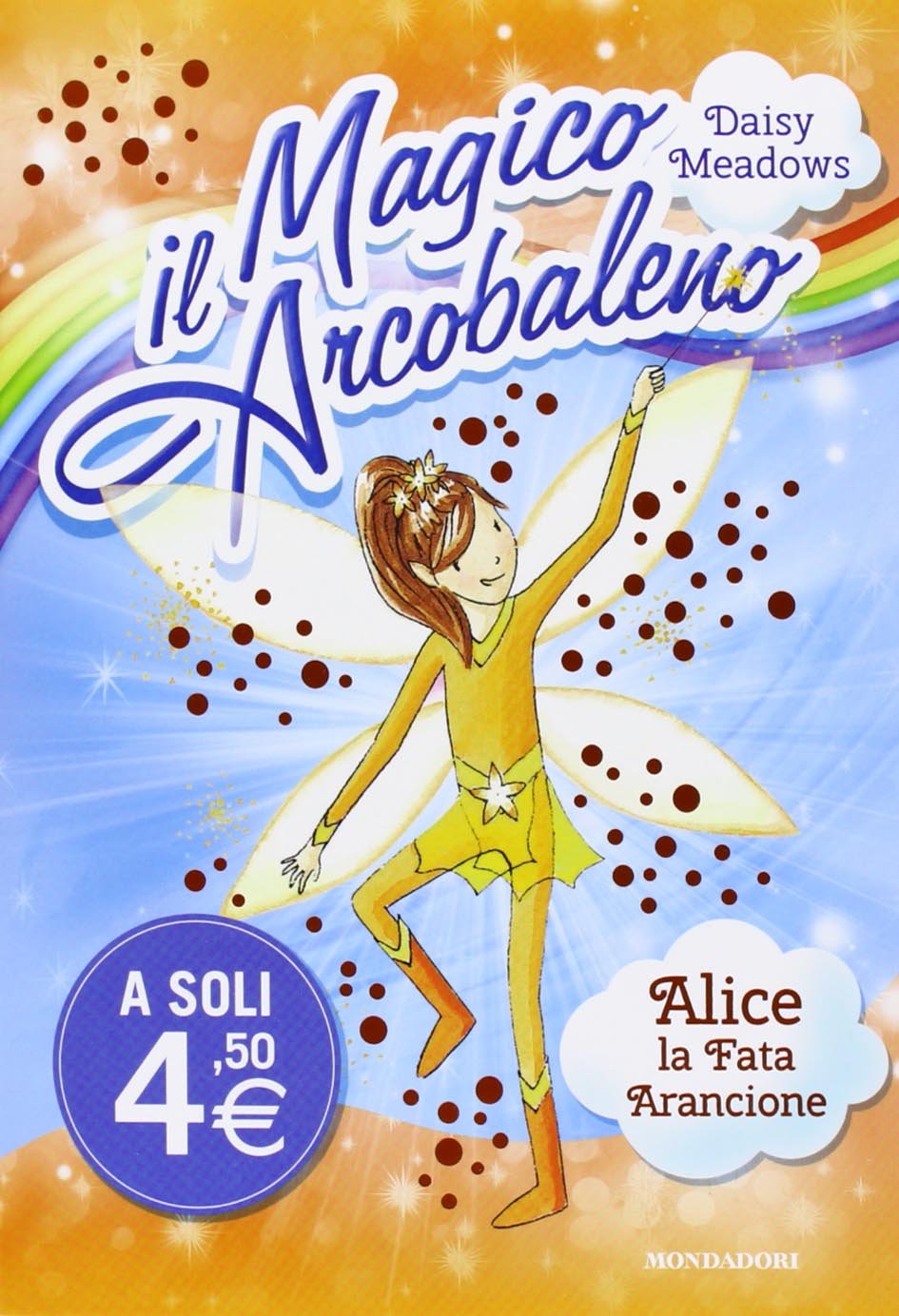 Alice, la fata arancione. Il magico arcobaleno book