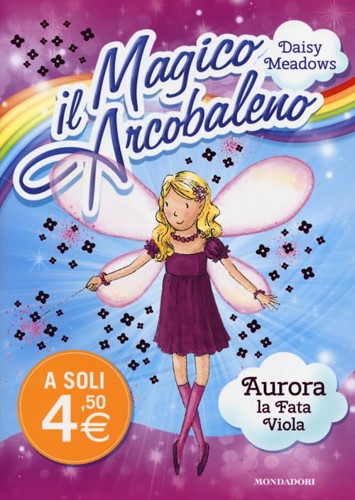 Aurora, la fata viola. Il magico arcobaleno (Vol. 7) book