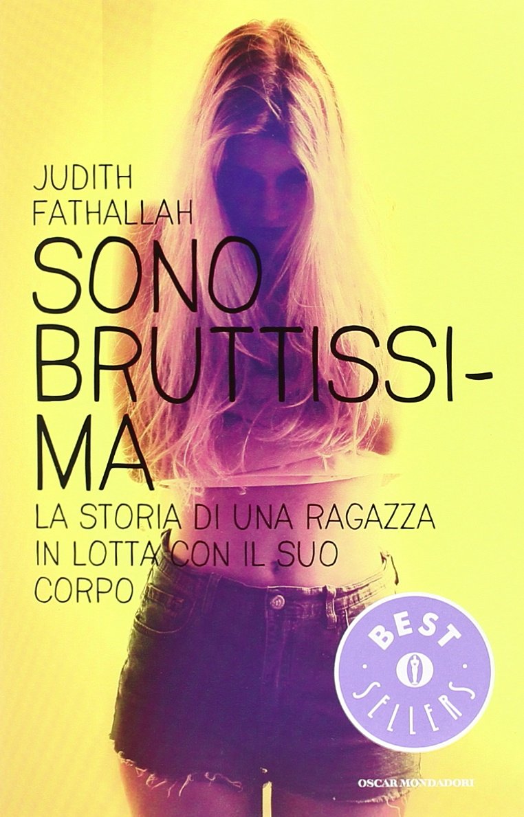Sono bruttissima (Oscar bestsellers, Band 2435) Non-fiction