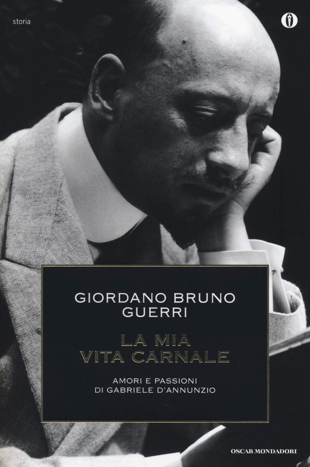 La mia vita carnale. Amori e passioni di Gabriele D'Annunzio book