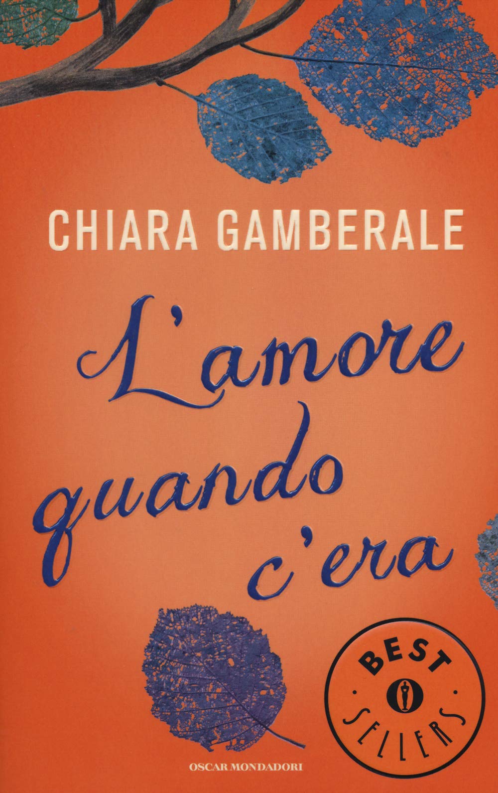 L'amore quando c'era (Oscar bestsellers, Band 2393) Contemporary literature