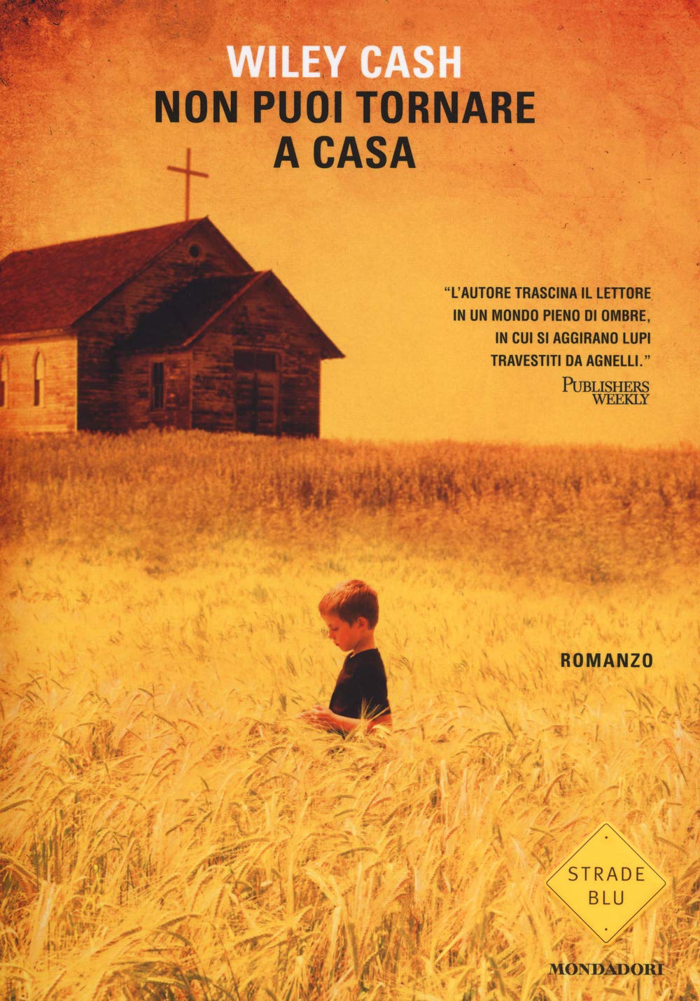 Non puoi tornare a casa (Strade blu. Fiction) Contemporary literature