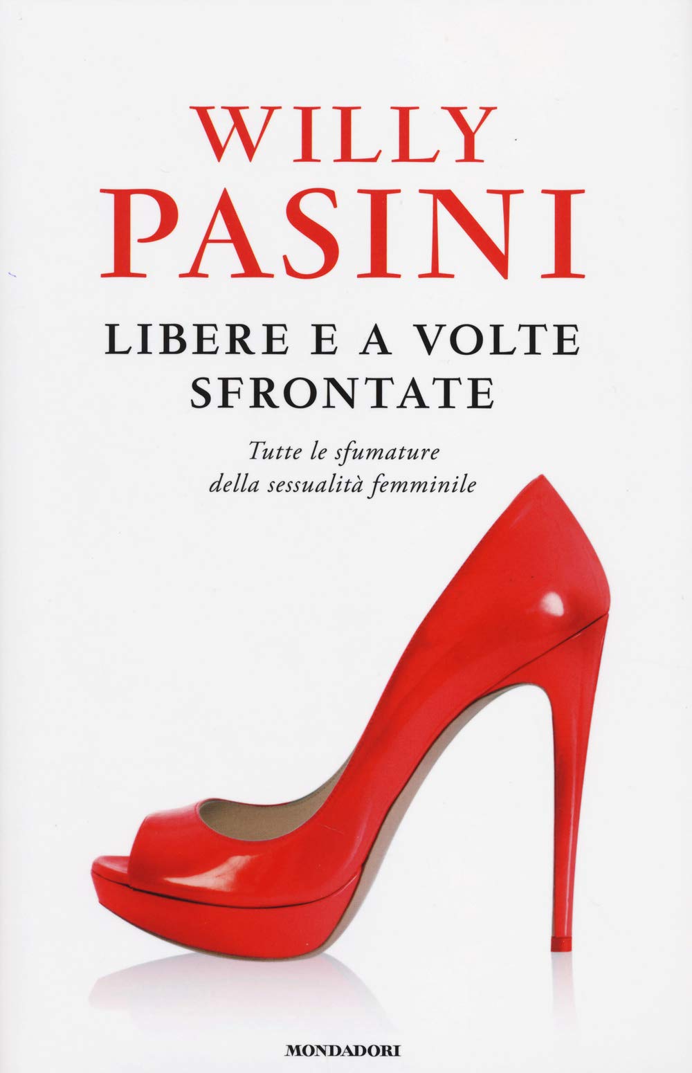 Libere e a volte sfrontate. Tutte le sfumature della sessualità femminile book