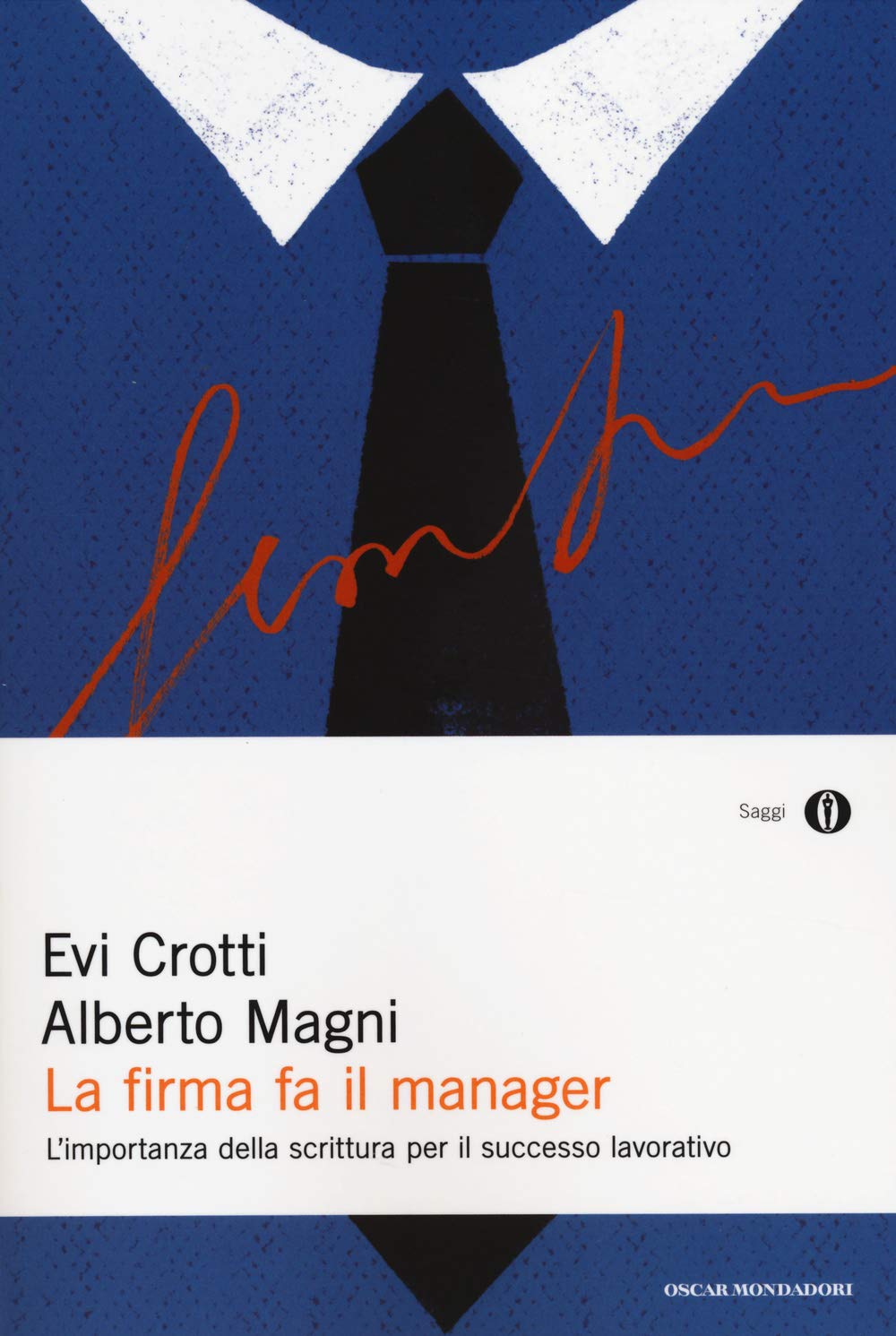 La firma fa il manager. L'importanza della scrittura per il successo lavorativo book