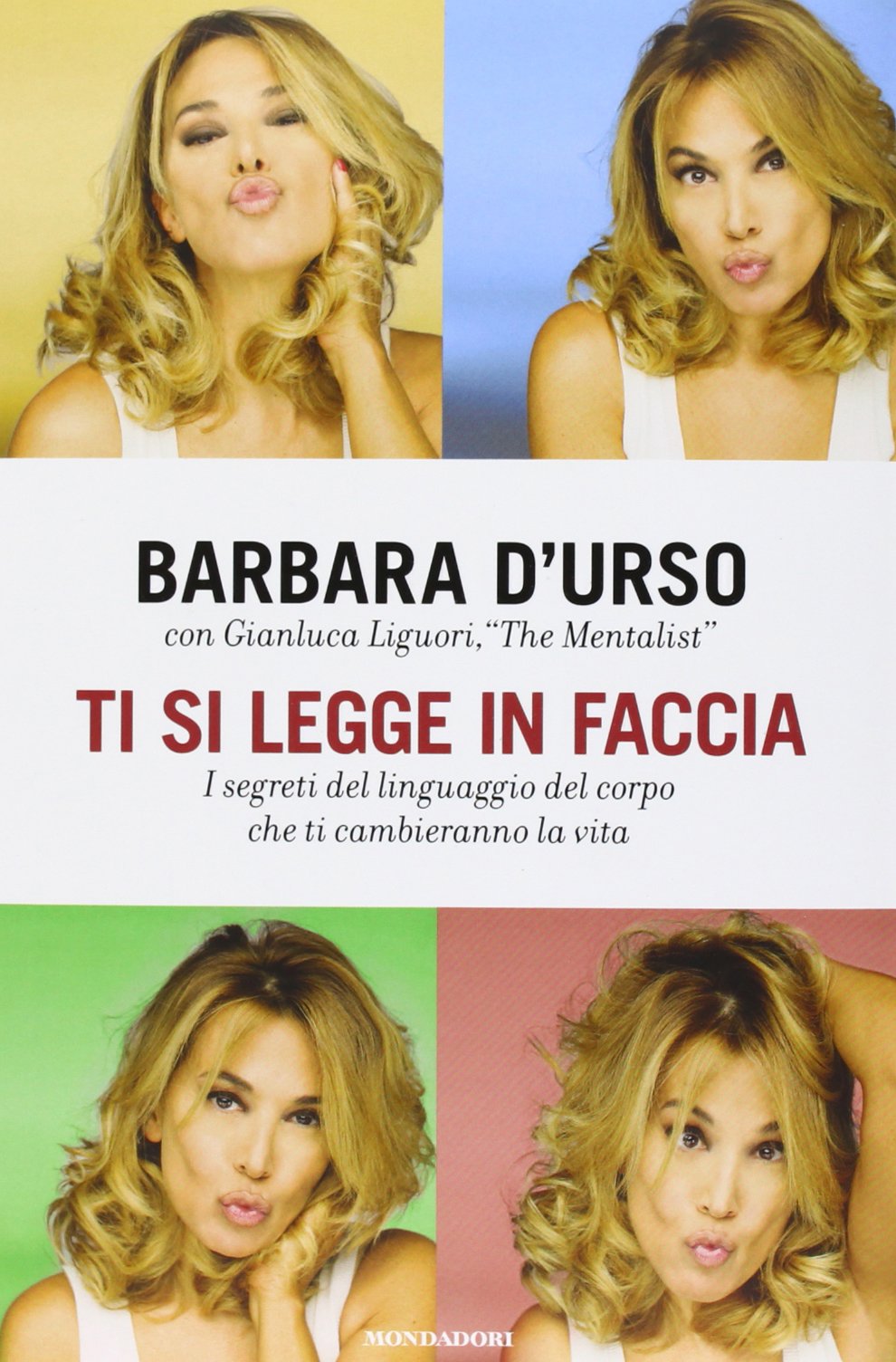 Ti si legge in faccia. I segreti del linguaggio del corpo che ti cambieranno la vita (Comefare) Books