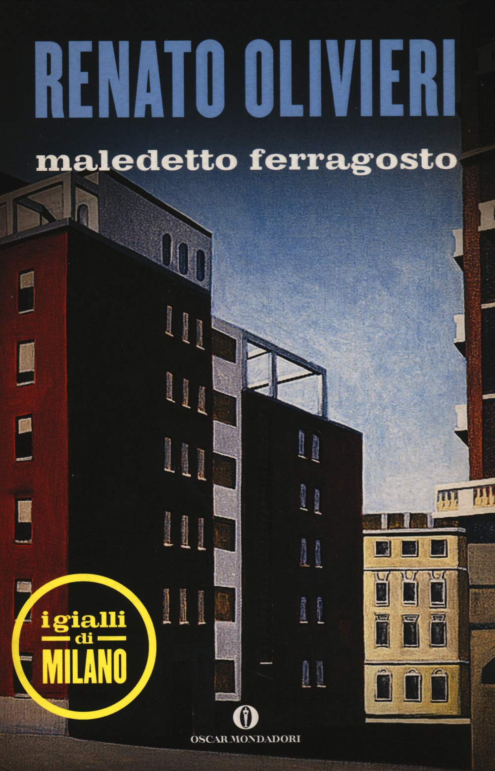 Olivieri, R: Maledetto ferragosto. I gialli di Milano Action & Adventure