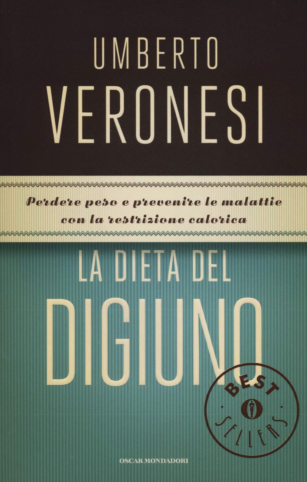La dieta del digiuno. Ediz. illustrata (Oscar bestsellers, Band 2424) Medicine