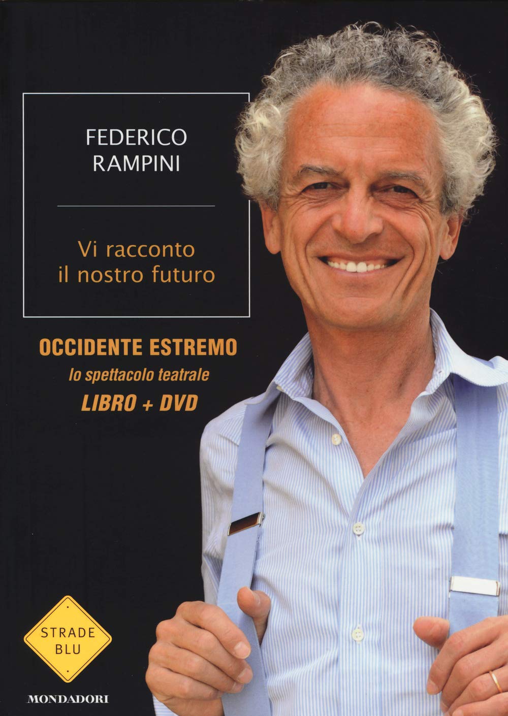 Vi racconto il nostro futuro. Con DVD (Strade blu. Non Fiction) Books