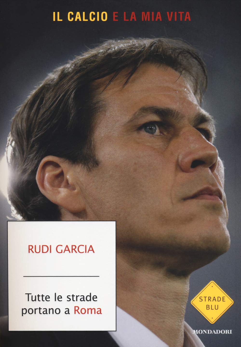 Chaumier, D: Tutte le strade portano a Roma. Il calcio è la Sports