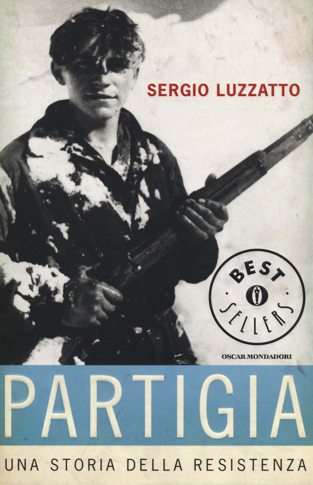 Partigia. Una storia della resistenza (Oscar bestsellers, Band 2442) Politics & History