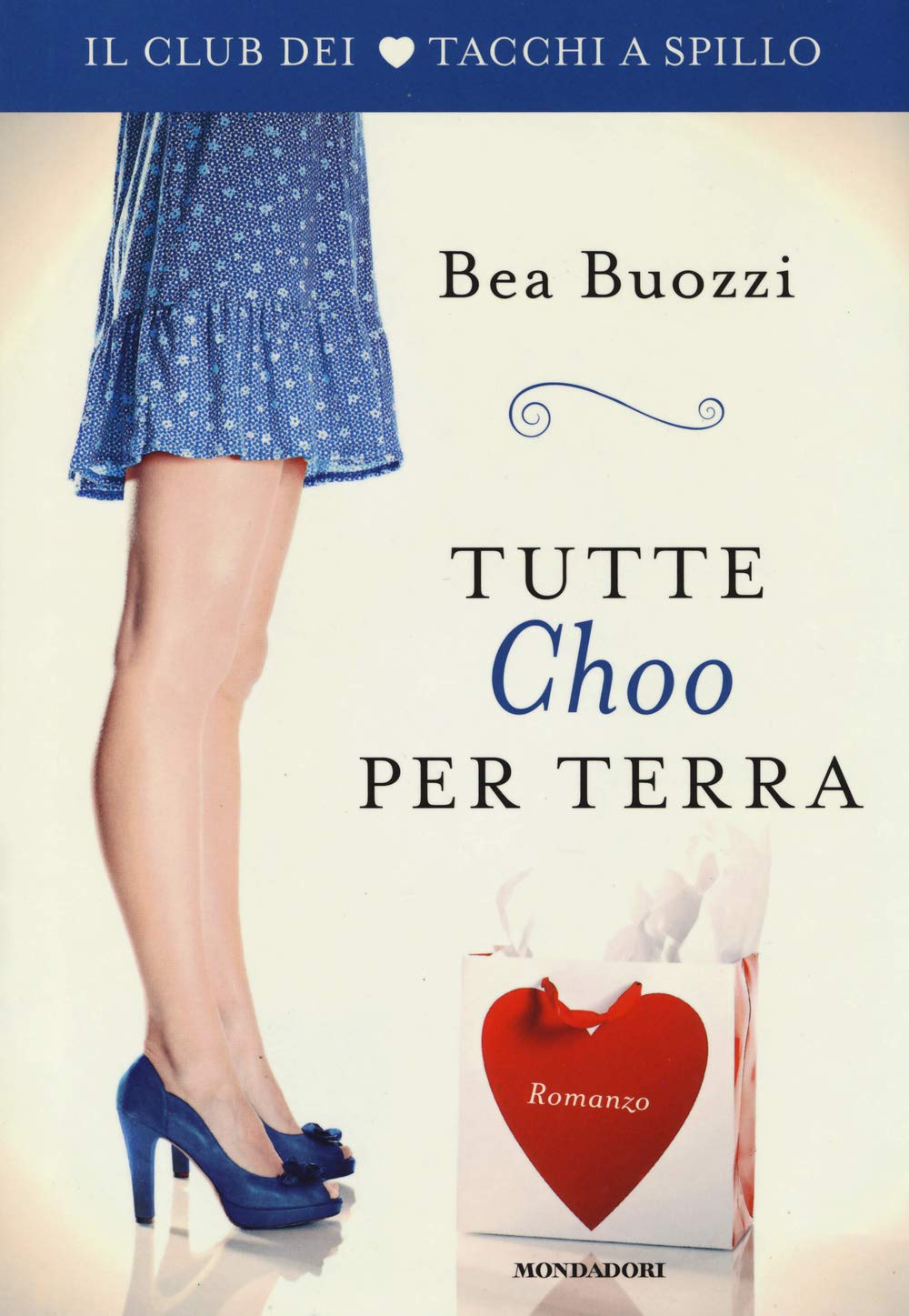 Tutte Choo per terra. Il club dei tacchi a spillo (Omnibus) Contemporary literature