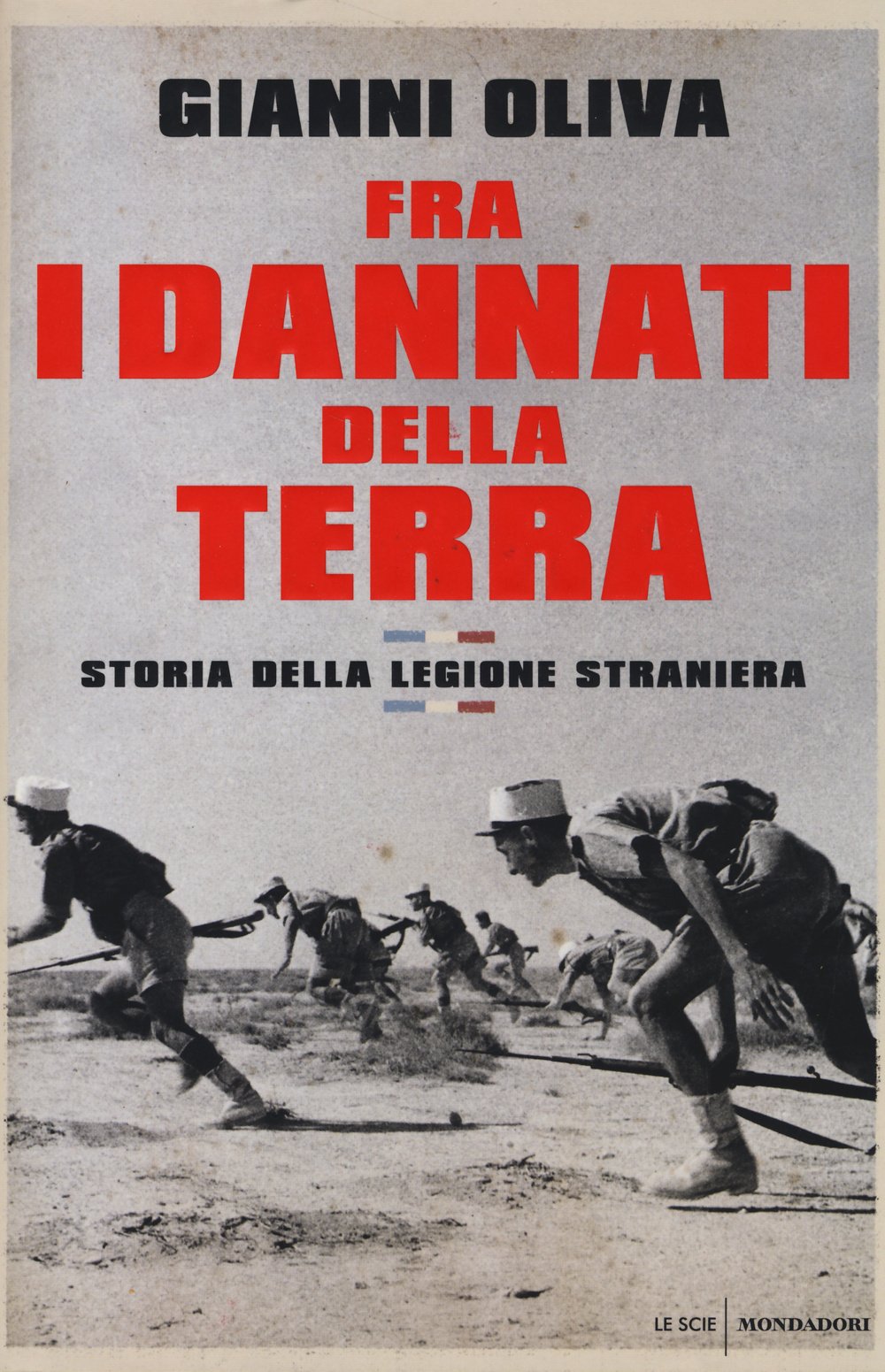 Fra i dannati della terra. Storia della Legione Straniera Social Sciences