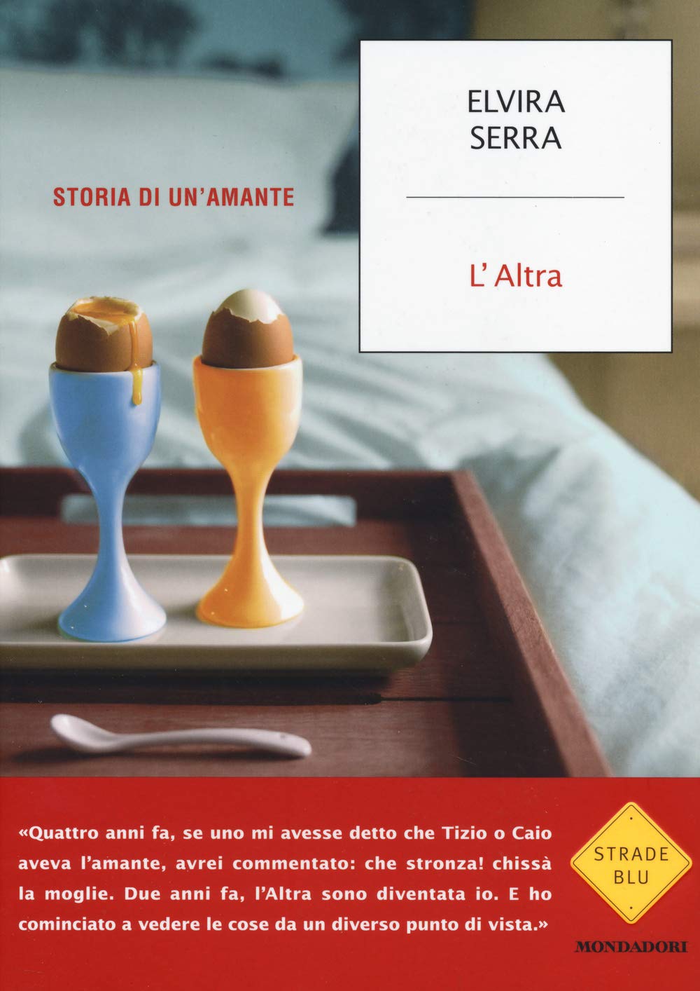 L'Altra. Storia di un'amante (Strade blu. Non Fiction) Contemporary literature