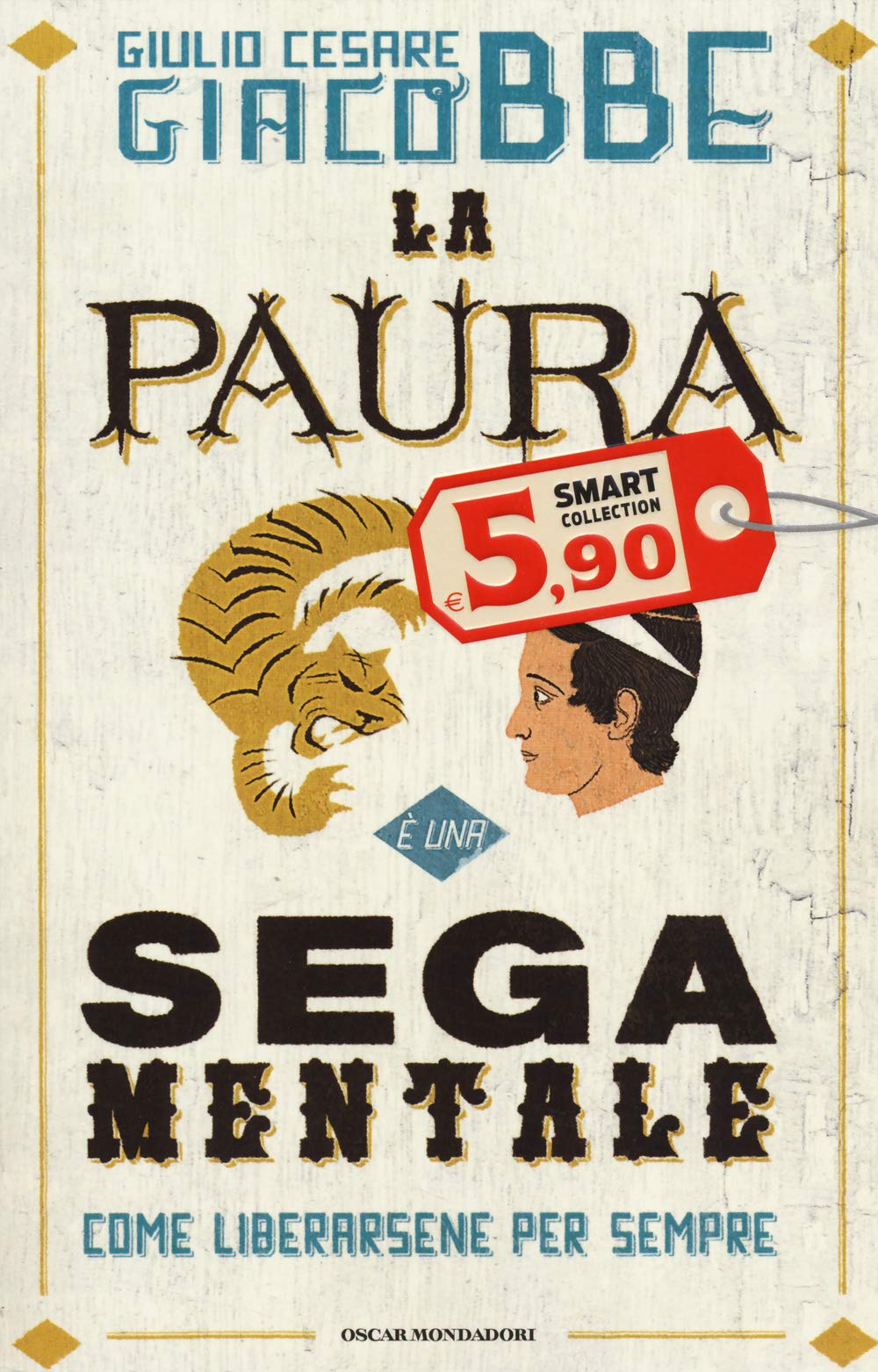 La paura è una sega mentale. Come liberarsene per sempre book