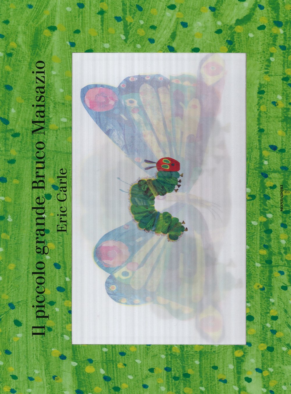 Eric Carle - Italian: Il piccolo grande bruco Maisazio book