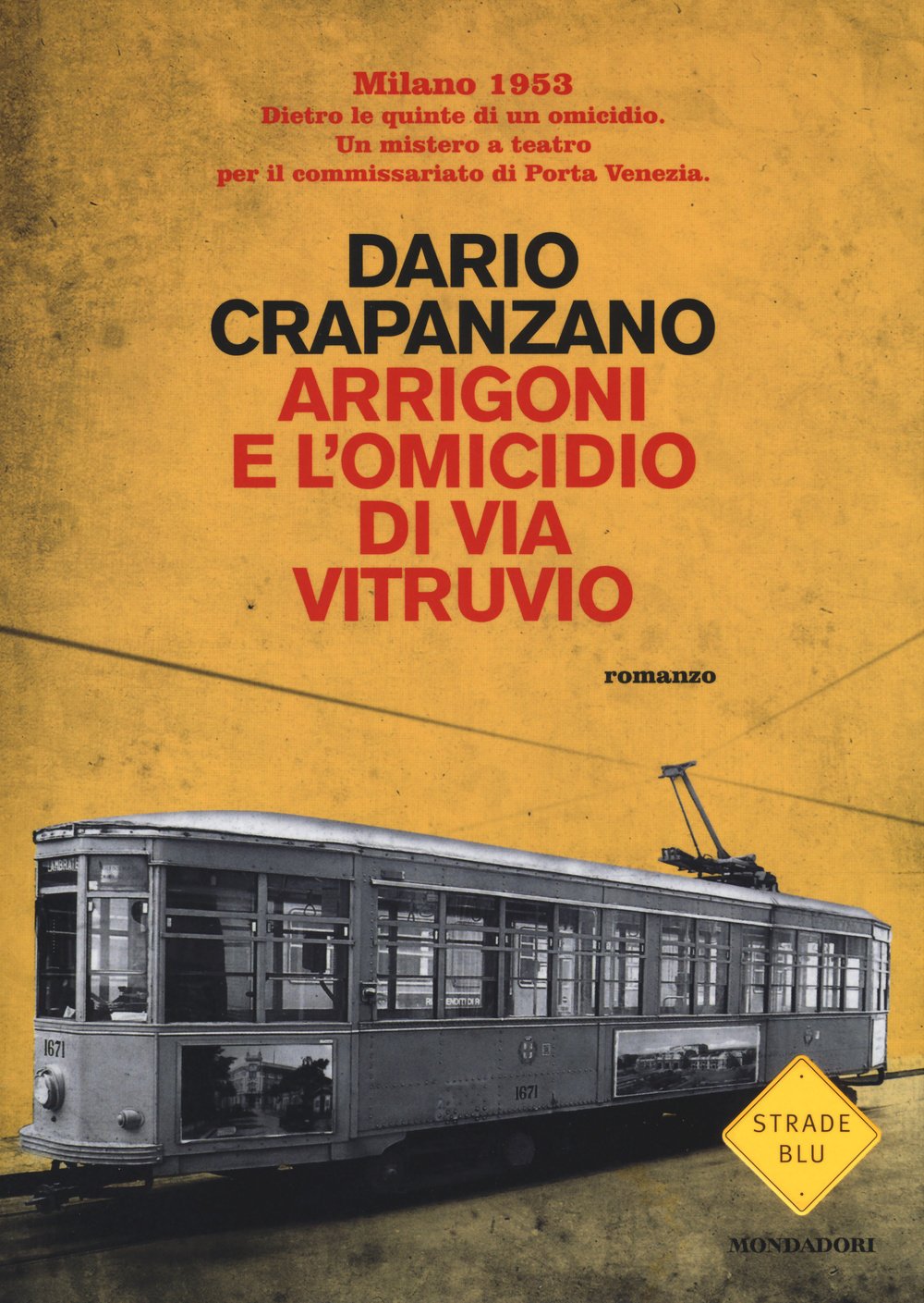 Arrigoni e l'omicidio di via Vitruvio. Milano, 1953 (Strade blu. Fiction) Historical Fiction