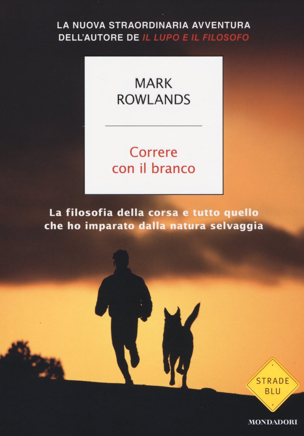 Correre con il branco. La filosofia della corsa e tutto quello che ho imparato dalla natura selvaggia book