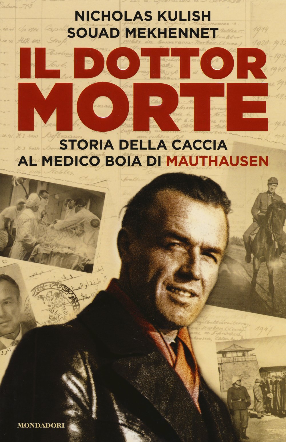 Il dottor Morte. Storia della caccia al medico boia di Mauthausen (Ingrandimenti) Social Sciences Books