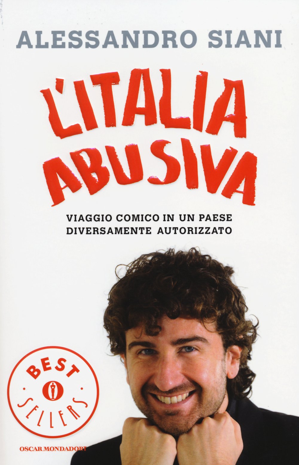 L'Italia abusiva. Viaggio comico in un paese diversamente autorizzato (Oscar bestsellers, Band 2488) Leisure, Home & Garden