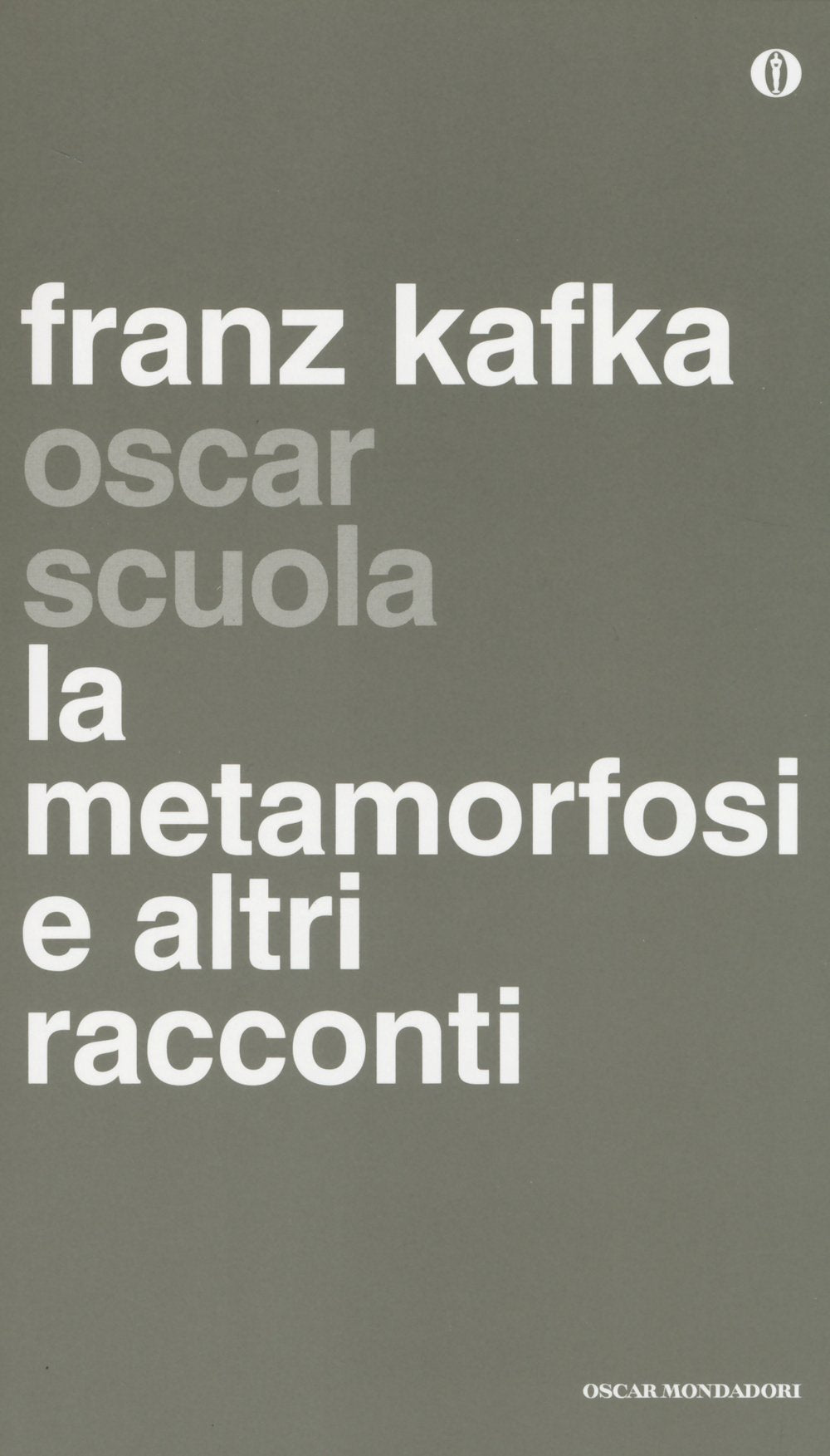 La metamorfosi e altri racconti (Oscar scuola) Essays & Short Stories