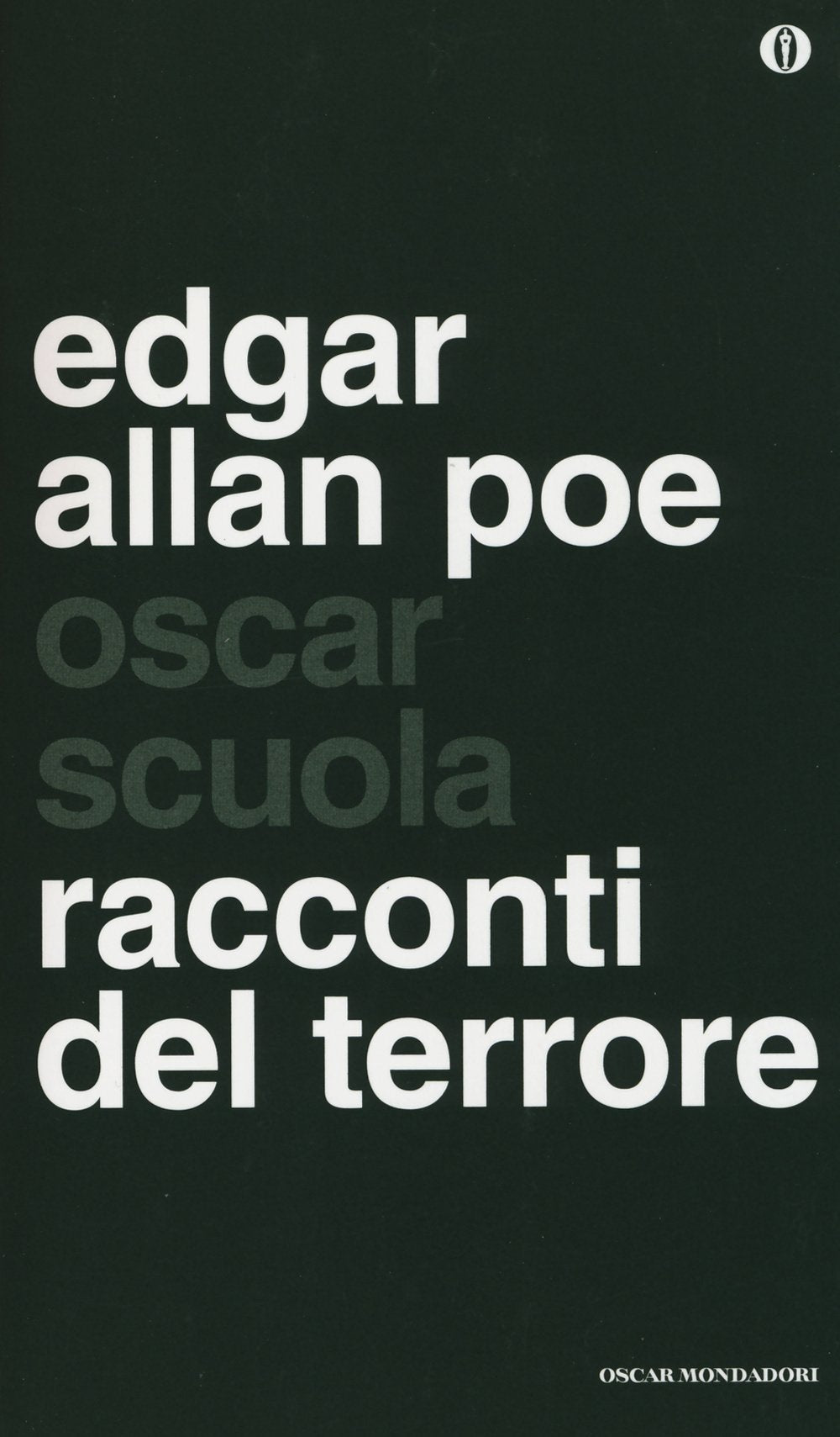 Racconti del terrore (Oscar scuola) Essays & Short Stories