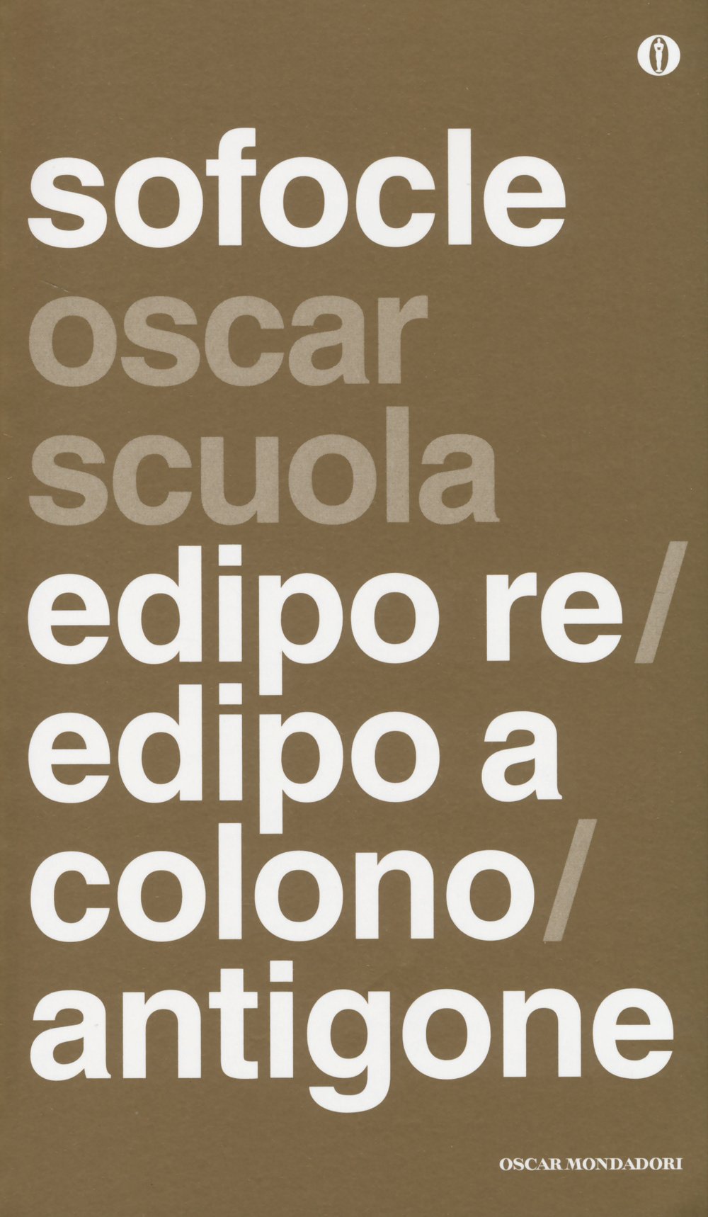 Edipo re-Edipo a Colono-Antigone. Testo greco a fronte (Oscar scuola) Contemporary literature