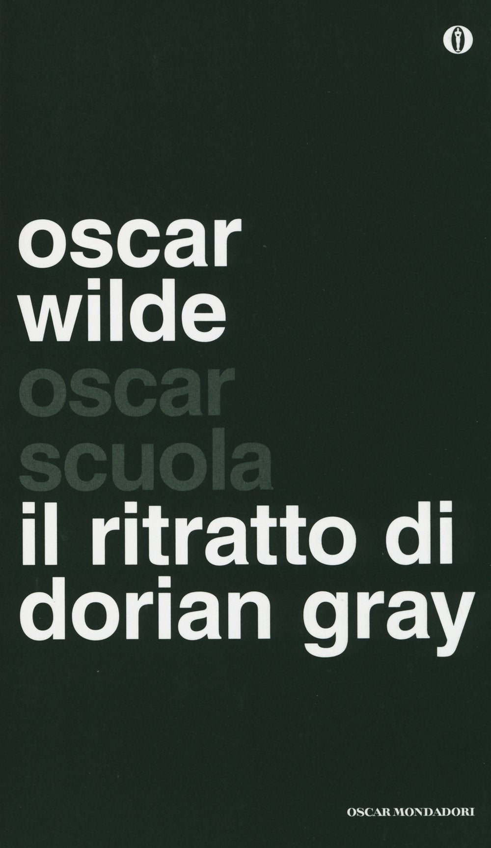 Il ritratto di Dorian Gray (Oscar scuola) Classics