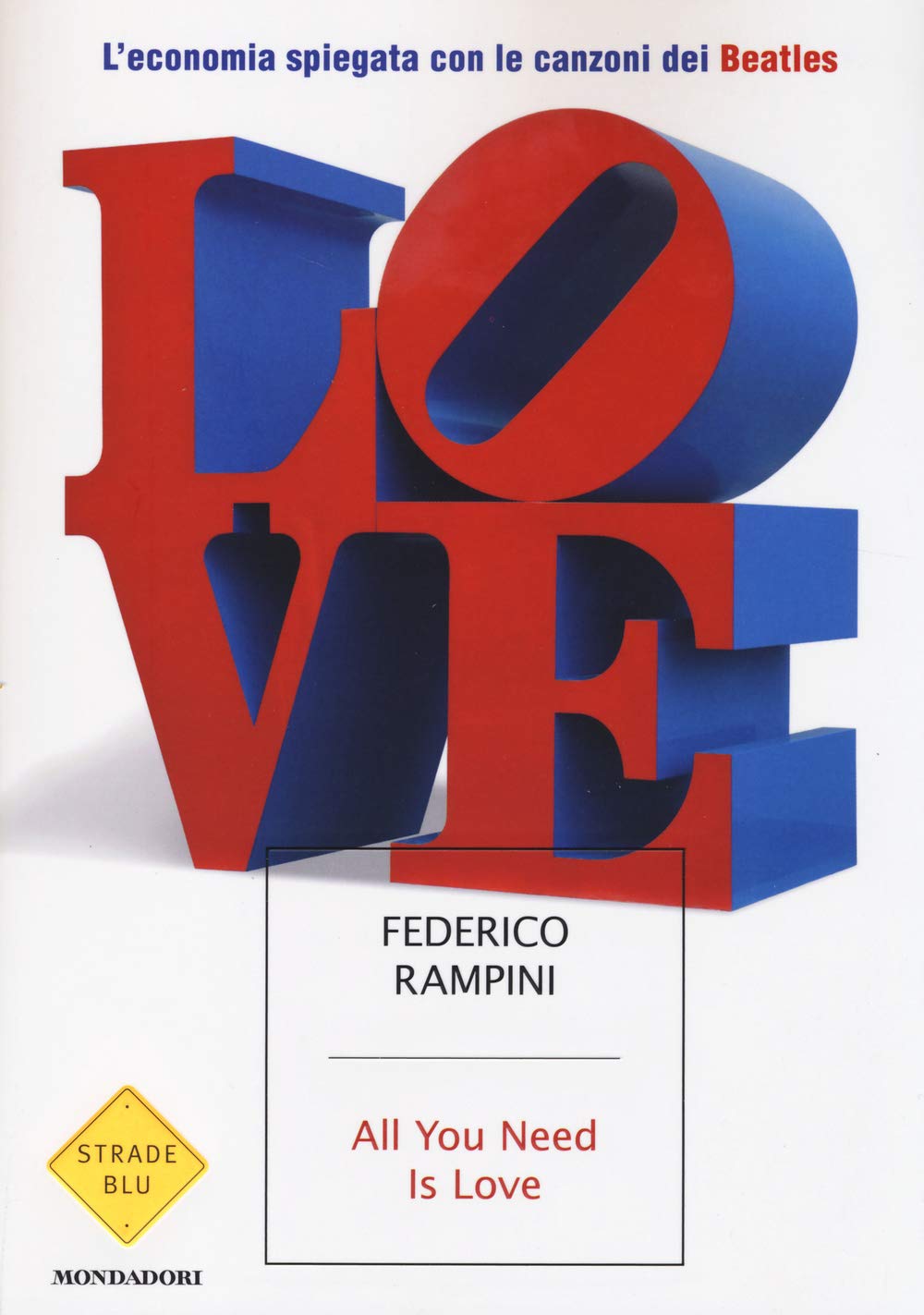 All you need is love. L'economia spiegata con le canzoni dei Beatles book