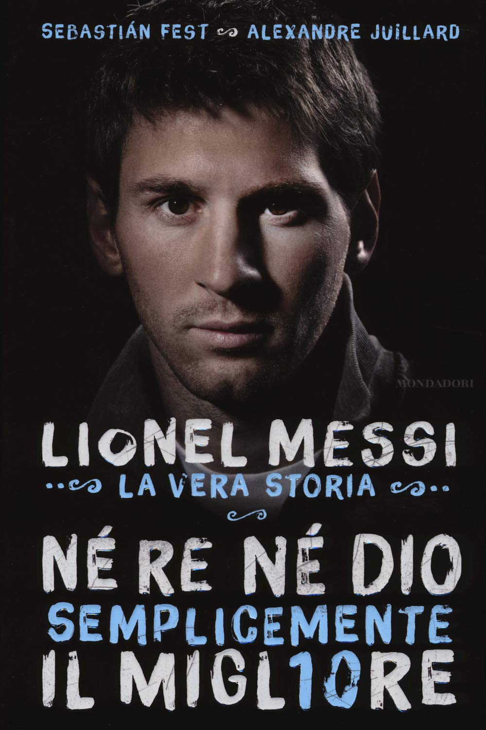 Fest, S: Né re né Dio, semplicemente il migliore. Lionel Mes Sports
