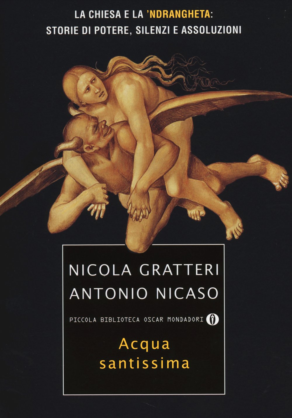 Acqua santissima. La Chiesa e la 'ndrangheta: storia di potere, silenzi e assoluzioni book