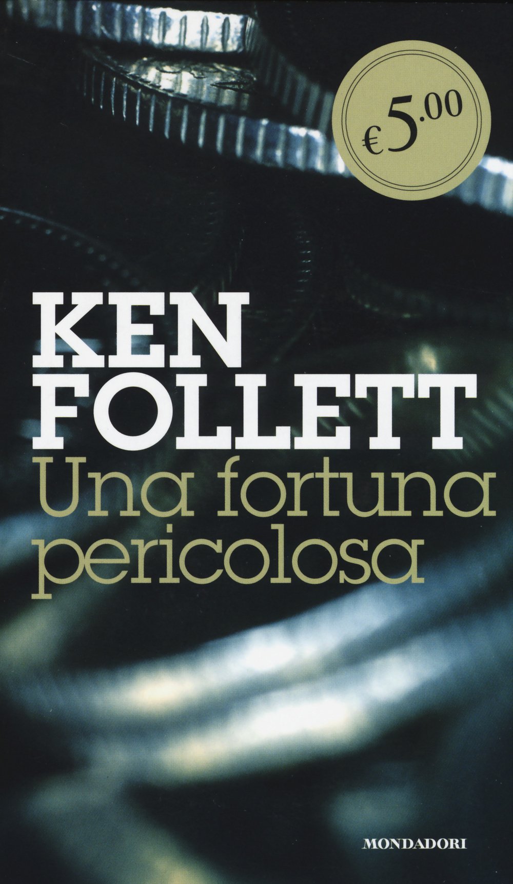 Una fortuna pericolosa (Oscar Edizione speciale) Contemporary literature