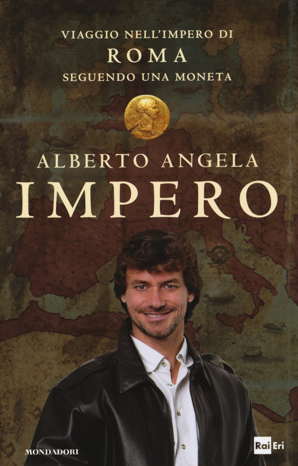 Impero. Viaggio nell'Impero di Roma seguendo una moneta (Edizione speciale) Politics & History
