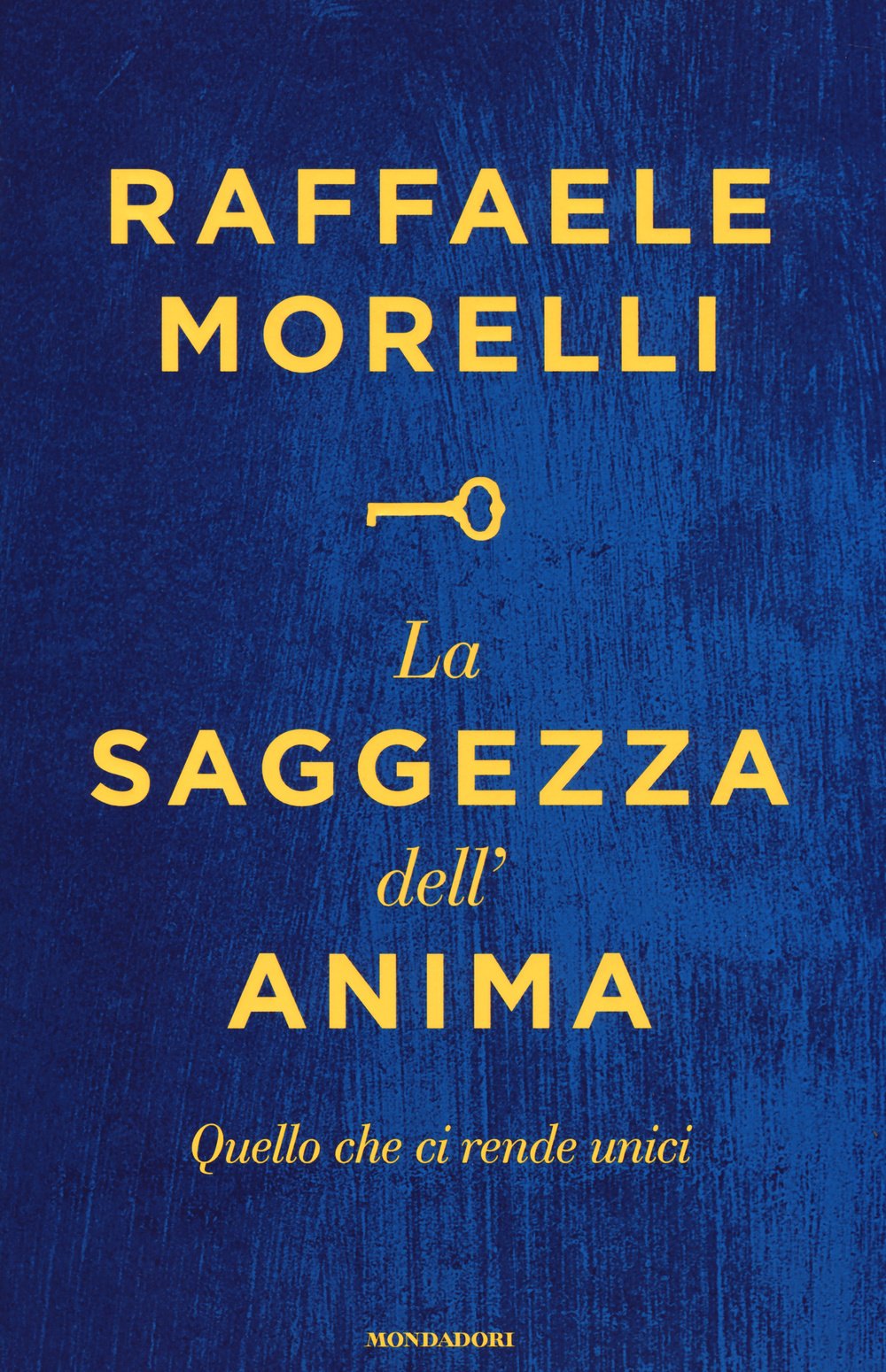 La saggezza dell'anima. Quello che ci rende unici (Ingrandimenti) Psychology