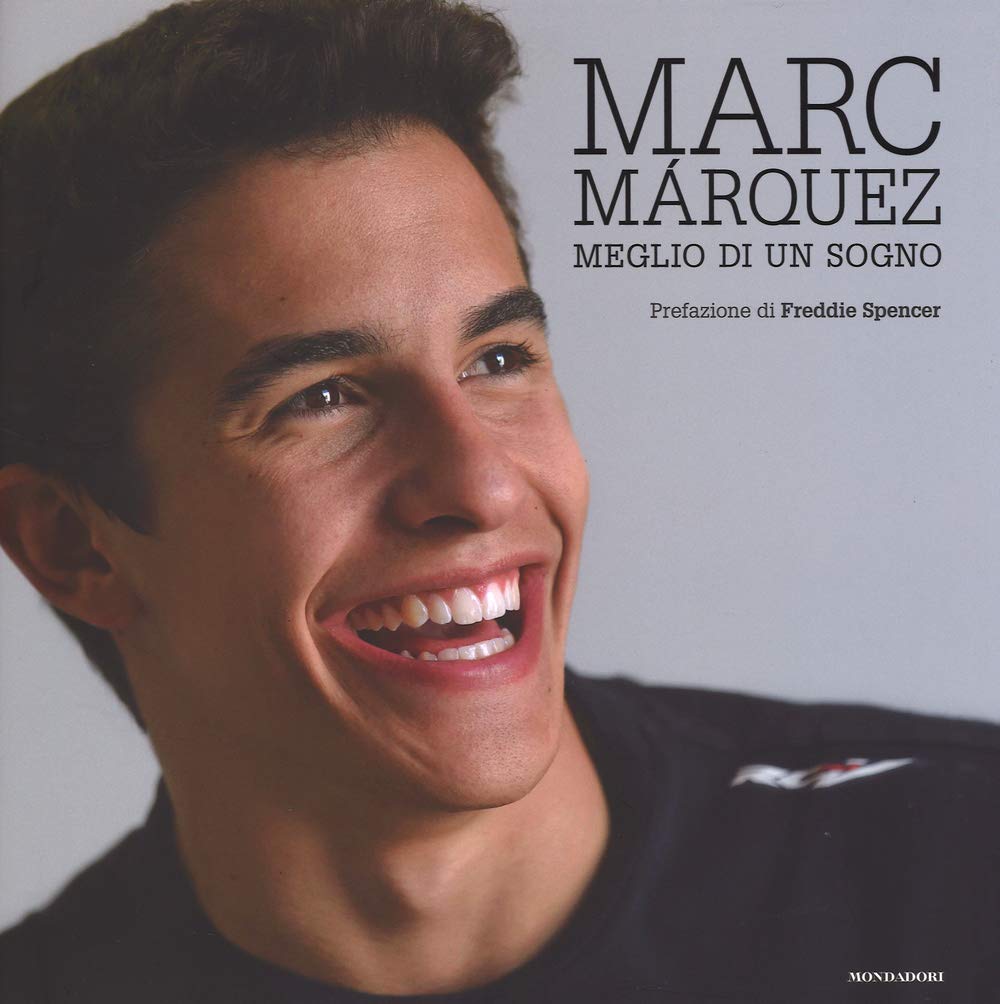 Marc Márquez. Meglio di un sogno. Ediz. illustrata book