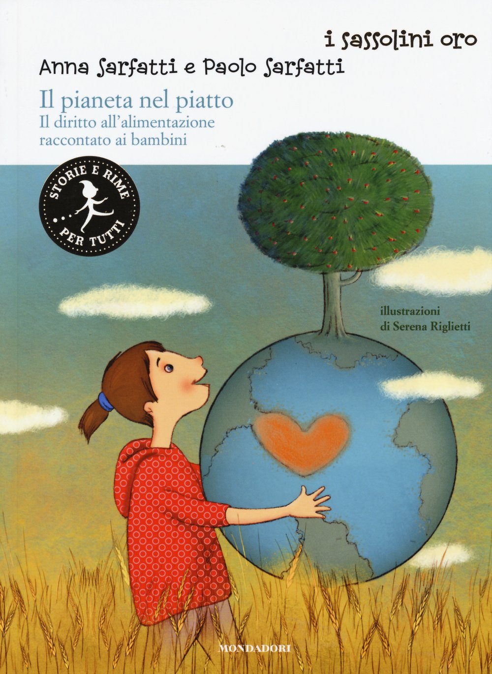 Il pianeta nel piatto. Il diritto all'alimentazione raccontato ai bambini (I sassolini a colori. Oro) Non-fiction