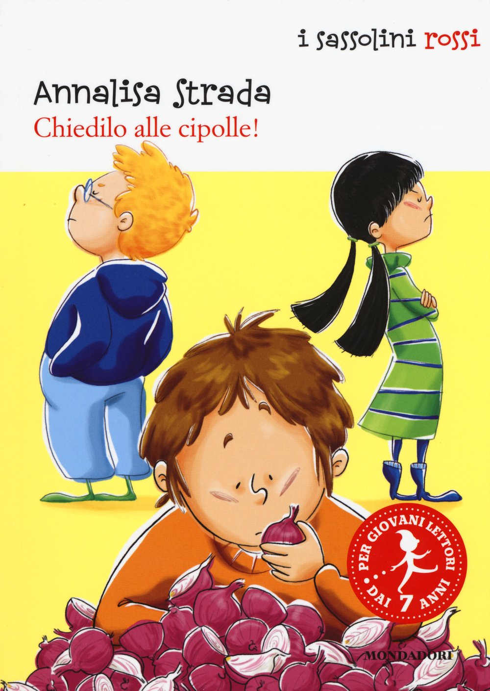 Chiedilo alle cipolle! (I Sassolini a colori. Rosso) Novels & Short Stories