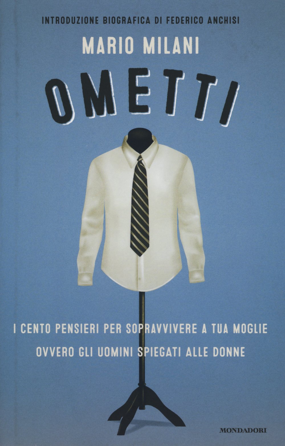 Ometti. I cento pensieri per sopravvivere a tua moglie ovvero gli uomini spiegati alle donne book