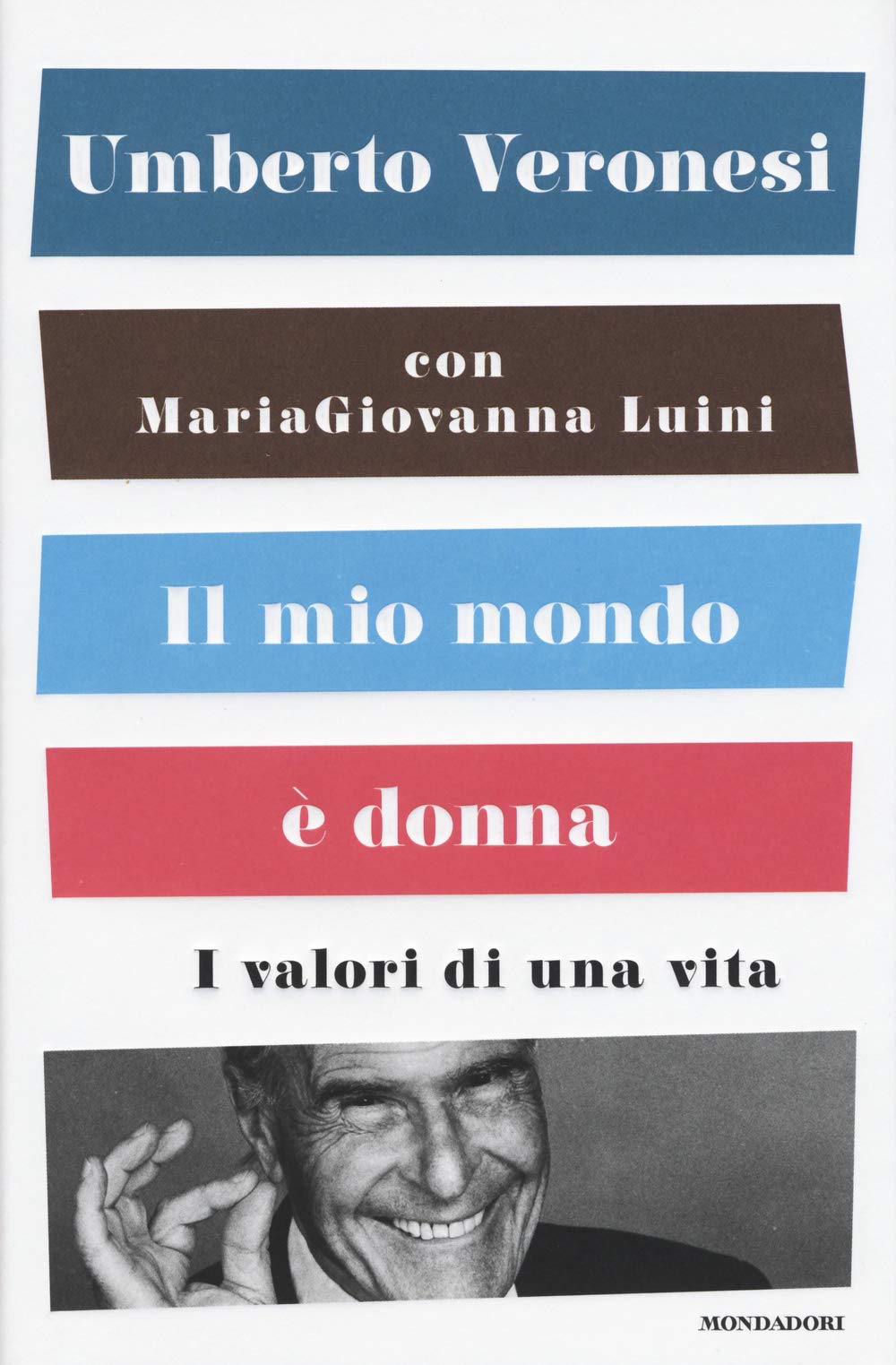 Il mio mondo è donna. I valori di una vita (Saggi) Medicine