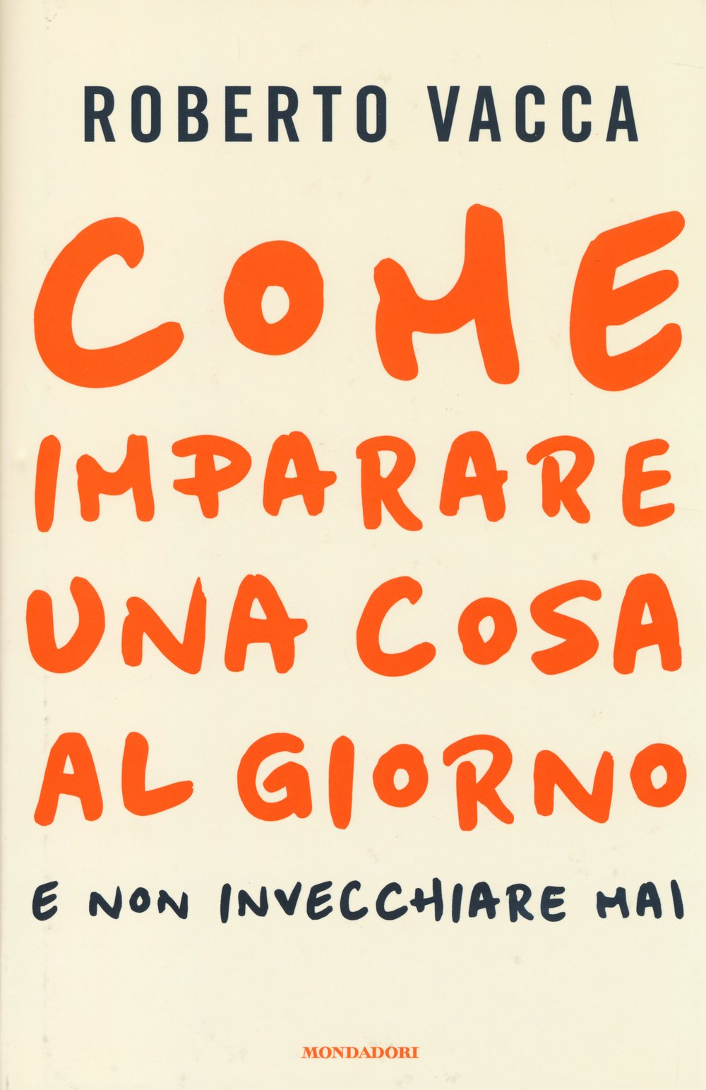 Come imparare una cosa al giorno e non invecchiare mai (Comefare) Social Sciences