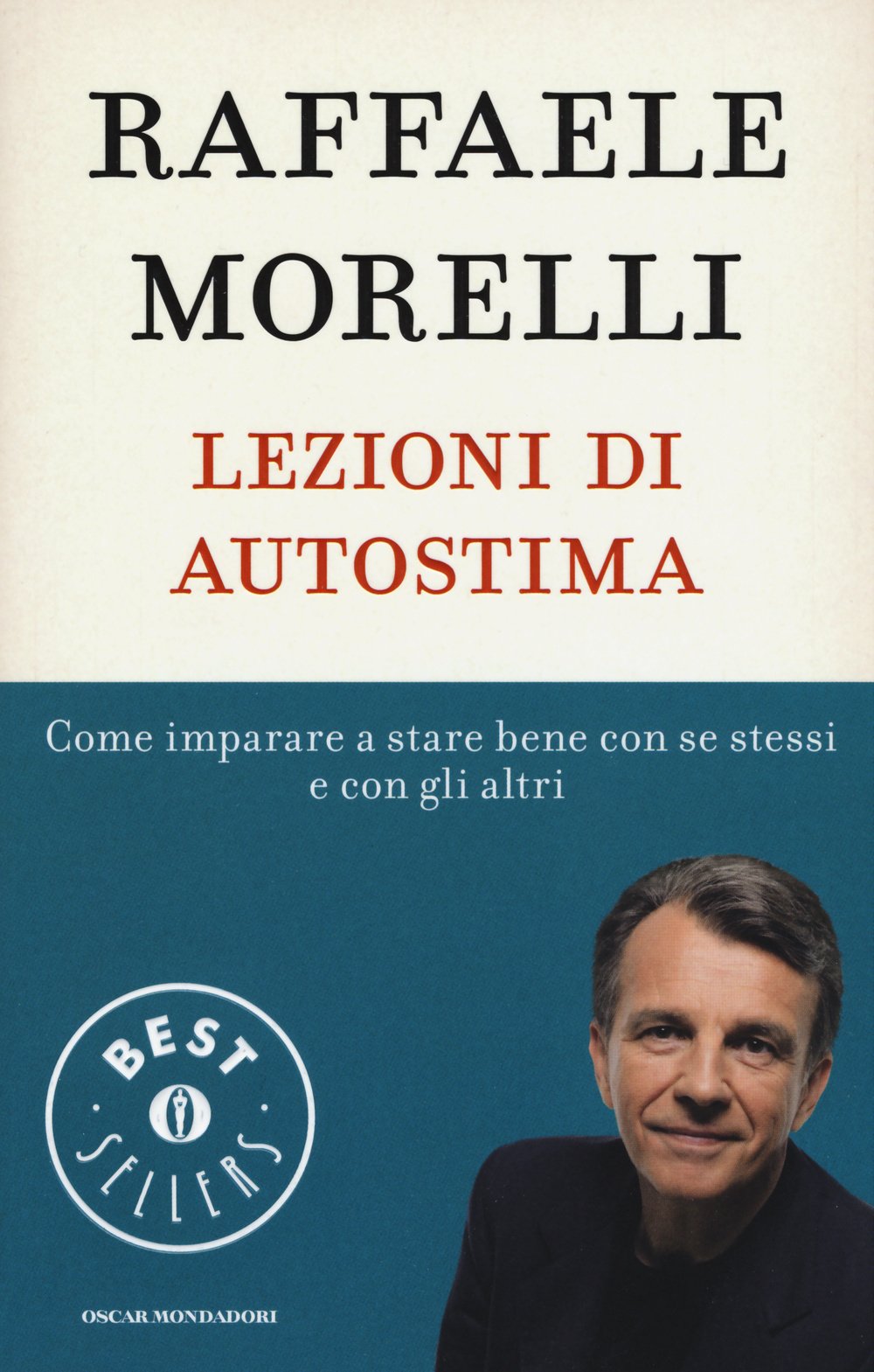 Lezioni di autostima. Come imparare a stare bene con se stessi e con gli altri (Oscar bestsellers, Band 2544) Lifestyle