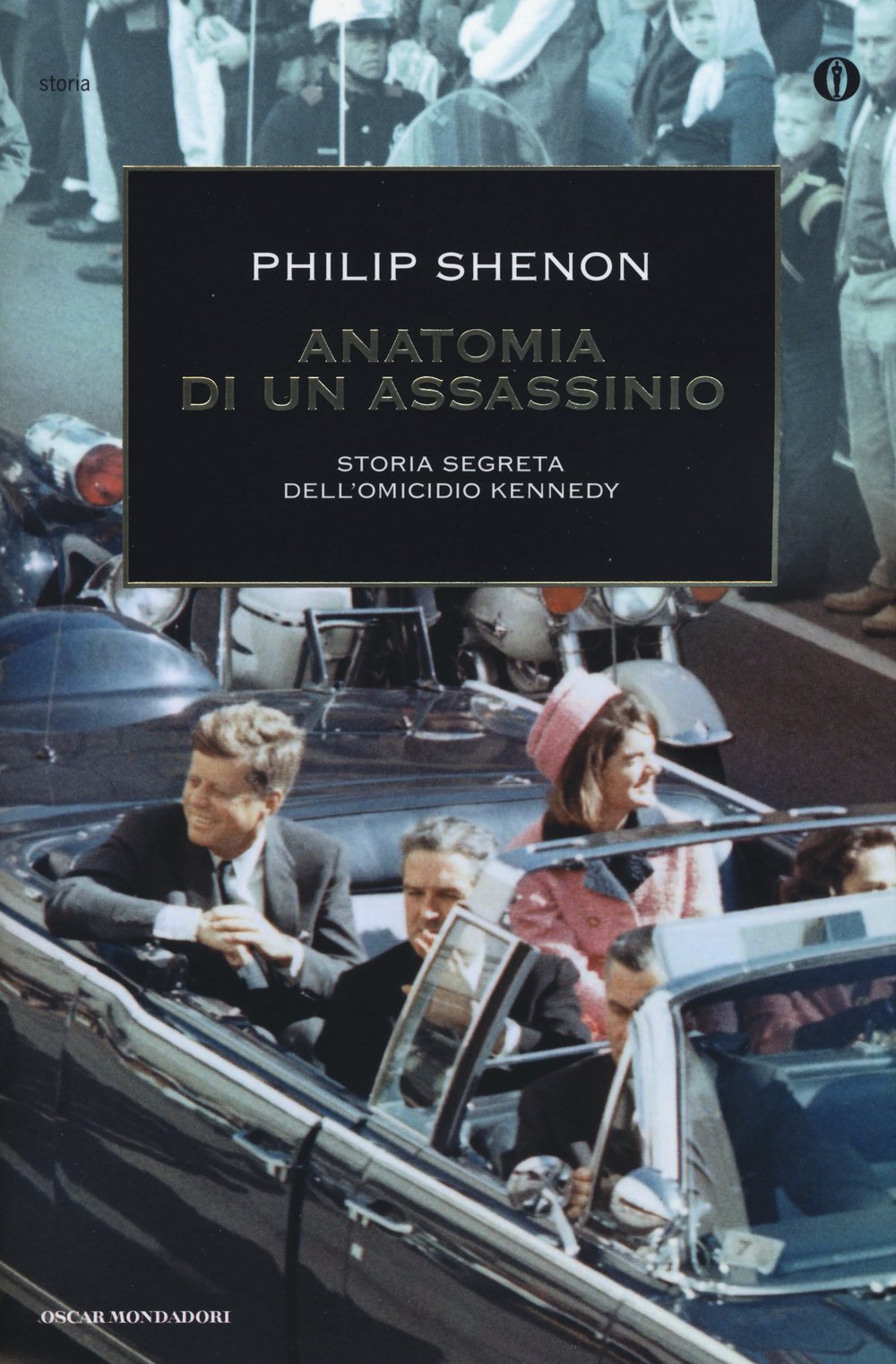 Anatomia di un assassinio. Storia segreta dell'omicidio Kennedy. Ediz. illustrata book