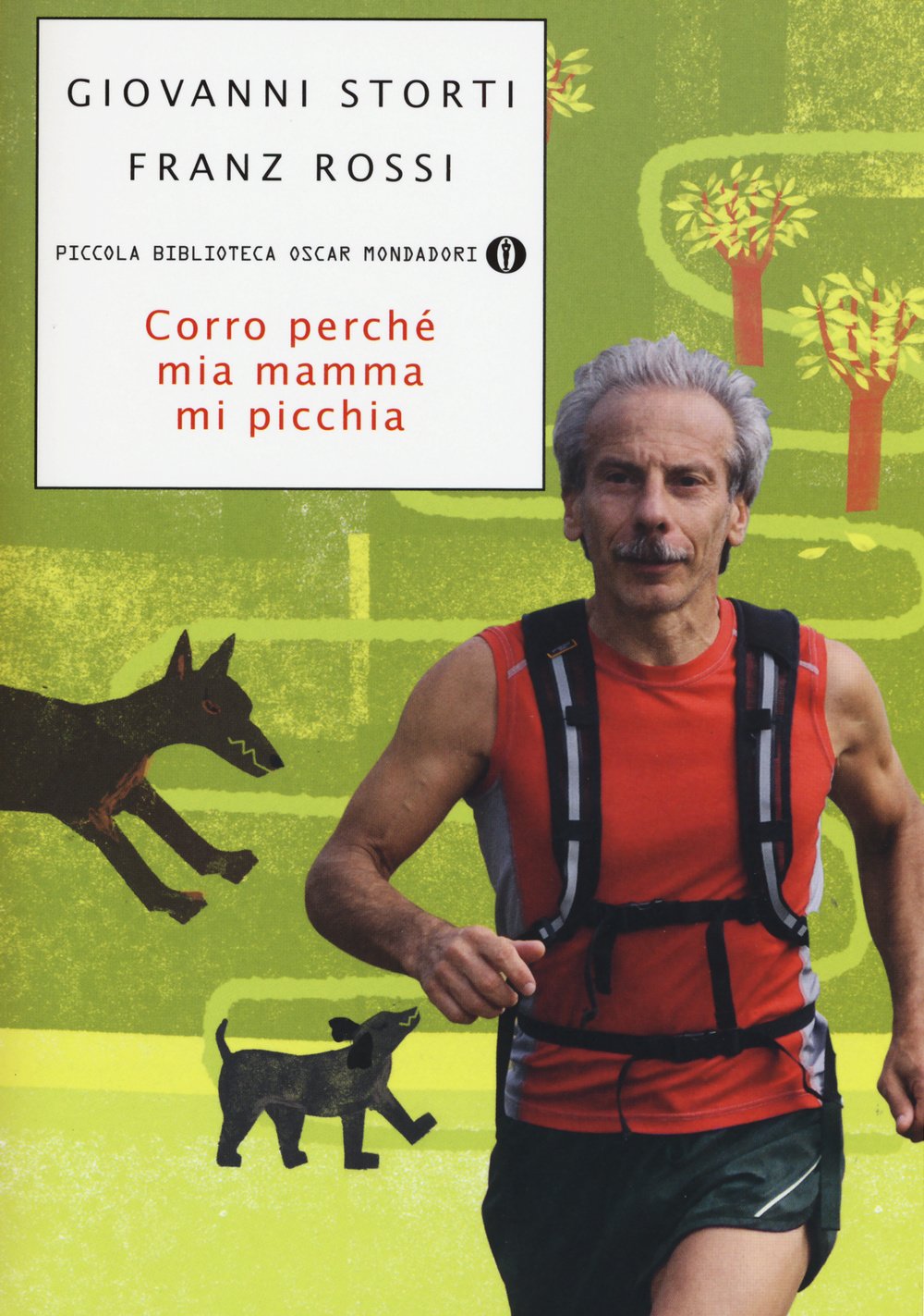 Corro perché mia mamma mi picchia (Piccola biblioteca oscar, Band 753) Art & Literature